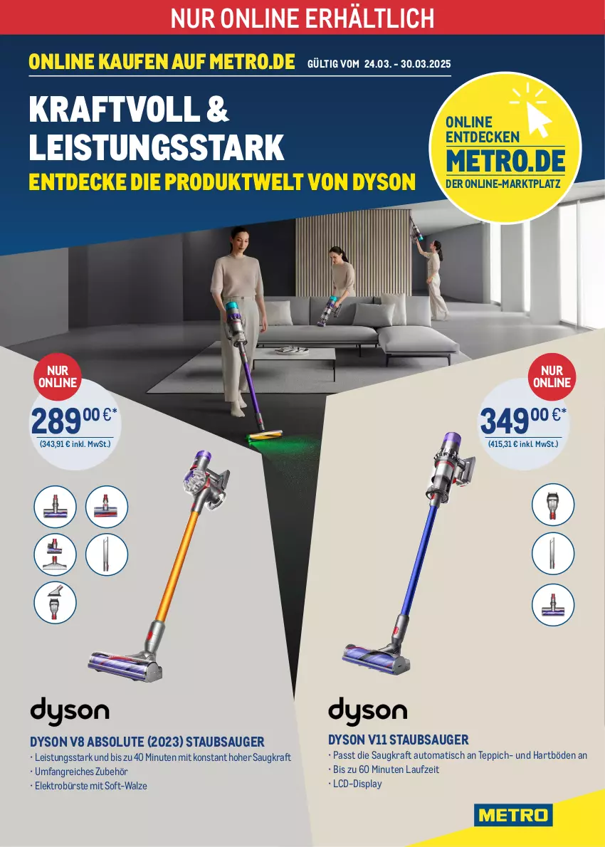 Aktueller Prospekt Metro - PRODUKTWELT VON DYSON - von 24.03 bis 30.03.2025 - strona 1 - produkty: auto, bürste, decke, Dyson, eis, Elektro, kraft, Metro, staubsauger, teppich, Ti, tisch