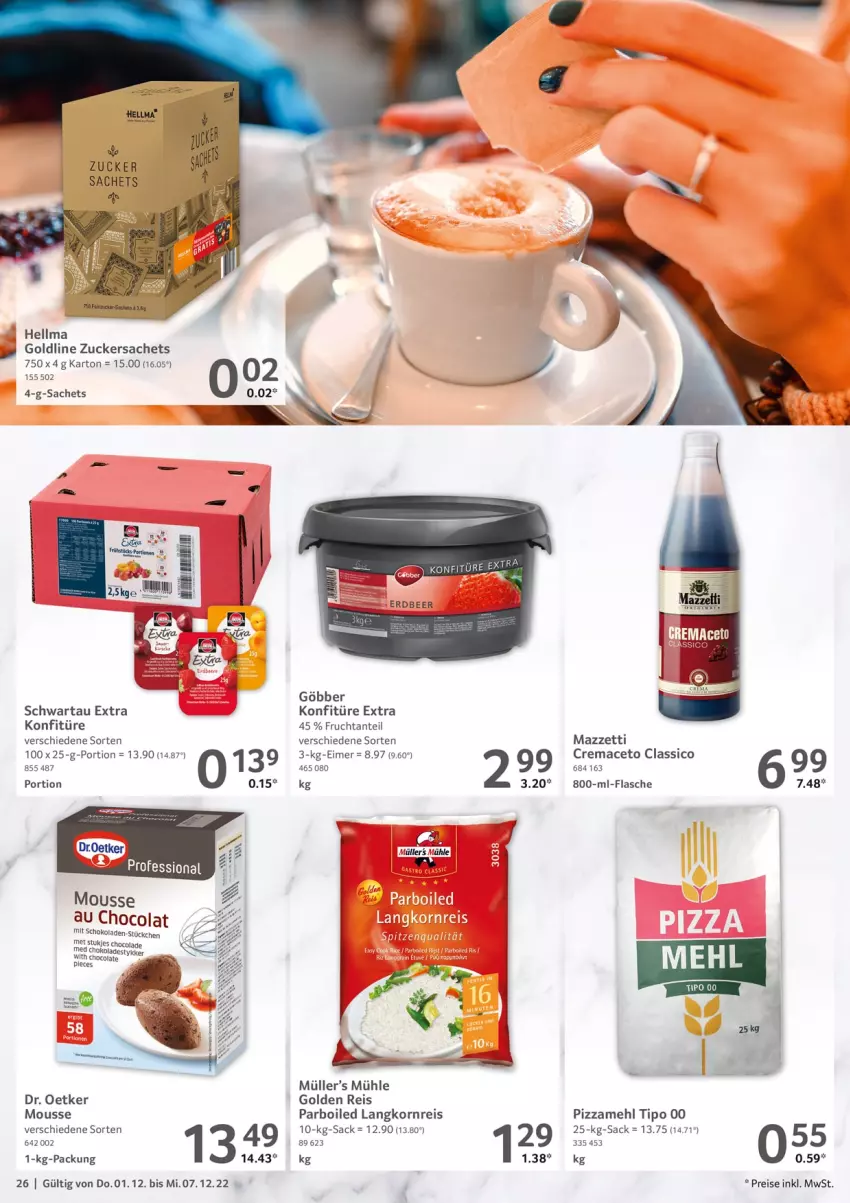 Aktueller Prospekt Selgros - Food - von 01.12 bis 07.12.2022 - strona 26 - produkty: aceto, classico, cola, Dr. Oetker, eimer, eis, flasche, frucht, konfitüre, konfitüre extra, korn, Langkornreis, mac, mehl, mousse, Mousse au Chocolat, Müller, pizza, Pizzamehl, reis, sac, schoko, schokolade, schokoladen, Schwartau, Ti, zucker