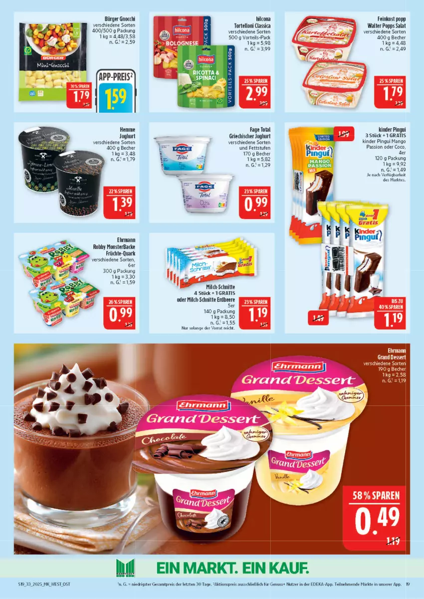 Aktueller Prospekt Marktkauf - Prospekt - von 10.08 bis 16.08.2025 - strona 19 - produkty: aktionspreis, Becher, beere, deka, ehrmann, eis, erdbeere, feinkost, früchte, gnocchi, Griechischer Joghurt, hilcona, joghur, joghurt, Kinder, kinder pingui, mango, milch, milch-schnitte, monster, nuss, pingui, Popp, quark, reis, ricotta, robby, salat, Ti, torte, tortelloni, Toyo, vanille, Yo, ZTE