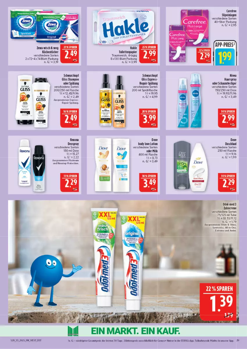 Aktueller Prospekt Marktkauf - Prospekt - von 10.08 bis 16.08.2025 - strona 29 - produkty: aktionspreis, Bad, body, carefree, creme, deka, deo, deospray, dove, duschbad, eis, flasche, gliss, haarspray, hakle, hakle toilettenpapier, küche, Küchen, küchentücher, Lotion, nivea, nuss, oder schaumfestiger, Odol, papier, reis, rexona, schaumfestiger, schwarzkop, schwarzkopf, shampoo, slip, slipeinlagen, sprühflasche, spülung, tee, Ti, toilettenpapier, tücher, zahncreme, ZTE