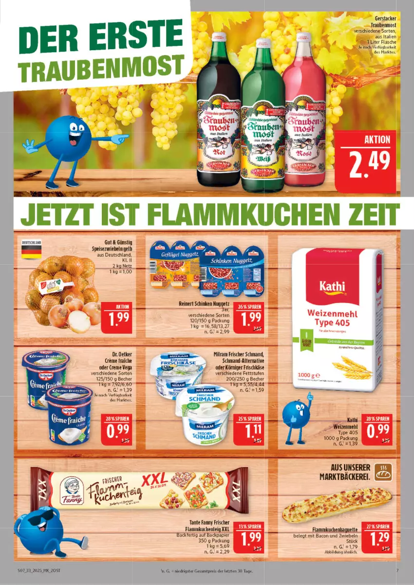 Aktueller Prospekt Marktkauf - Prospekt - von 10.08 bis 16.08.2025 - strona 7 - produkty: bacon, Becher, creme, eis, ente, flammkuchen, flasche, frischkäse, Käse, Körniger Frischkäse, kuchen, lamm, mehl, milram, papier, reinert, reis, schinken, schmand, Speisezwiebeln, tante fanny, Ti, trauben, type 405, weizenmehl, ZTE, zwiebel, zwiebeln