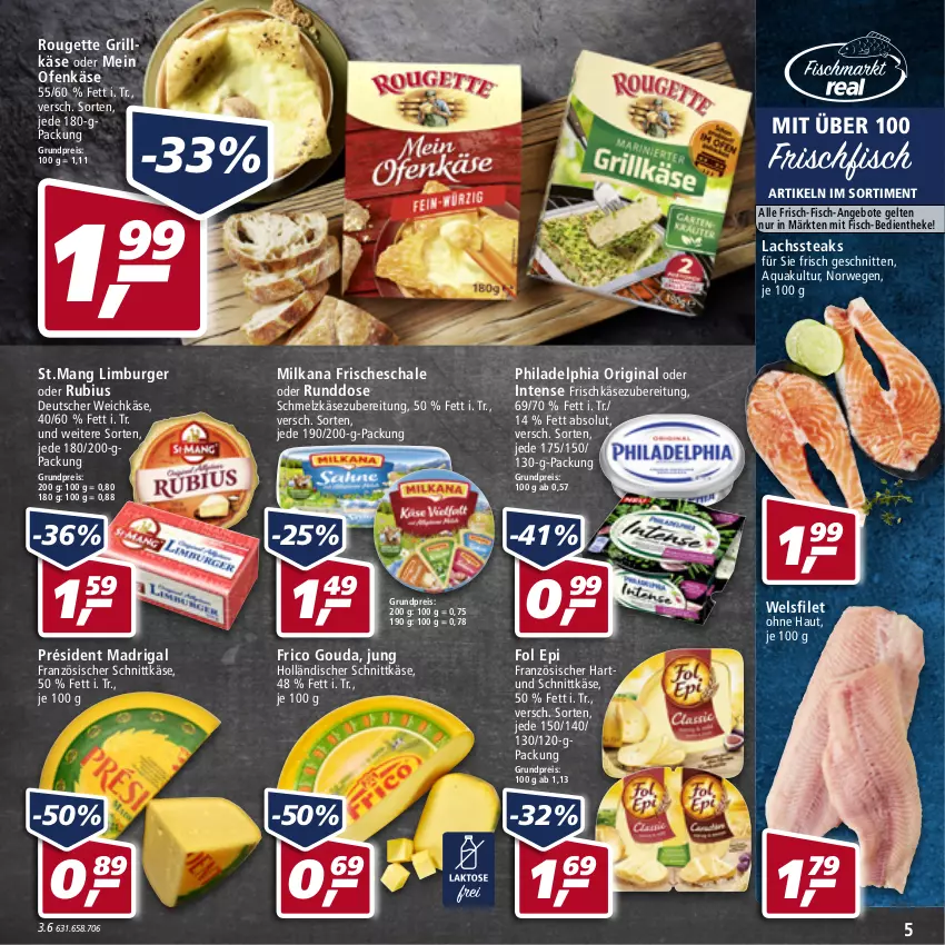 Aktueller Prospekt Real - von 27.06 bis 02.07.2022 - strona 5 - produkty: angebot, angebote, aqua, burger, deutscher weichkäse, eis, filet, fisch, fol epi, frico, frischfisch, frischkäse, frischkäsezubereitung, gin, gouda, grill, Grillkäse, holländischer schnittkäse, Käse, lachs, Limburger, milka, milkana, Ofen, Ofenkäse, philadelphia, reis, rouge, rougette, Rubius, rwe, Schal, Schale, Schmelzkäse, schmelzkäsezubereitung, schnitten, schnittkäse, steak, steaks, Ti, weichkäse, Wels