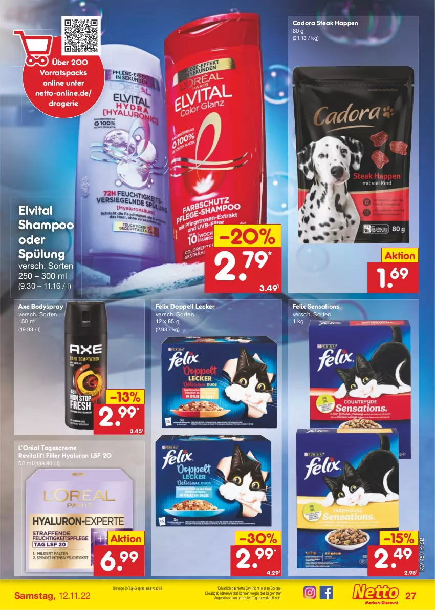 Aktueller Prospekt Netto Marken-Discount - Filial-Angebote - von 07.11 bis 12.11.2022 - strona 27 - produkty: angebot, axe, bestpreis, body, bodyspray, creme, eis, elvital, felix, hyaluron, reis, Revital, revitalift, sensations, shampoo, shampoo oder spülung, spülung, steak, tagescreme, Ti, vita, ZTE