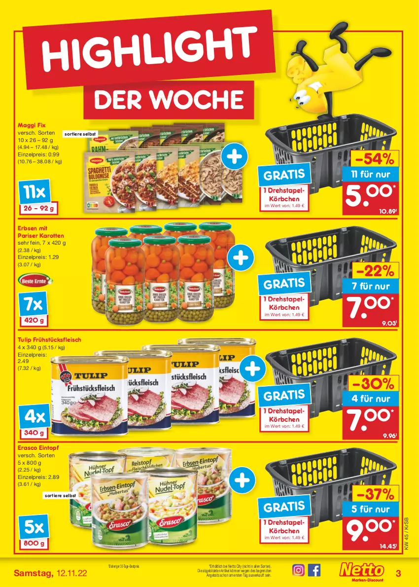 Aktueller Prospekt Netto Marken-Discount - Filial-Angebote - von 07.11 bis 12.11.2022 - strona 3 - produkty: angebot, bestpreis, eintopf, eis, erasco, erbsen, fleisch, frühstücksfleisch, karotten, Körbchen, maggi, maggi fix, reis, Ti, Tiere, topf, tulip, ZTE