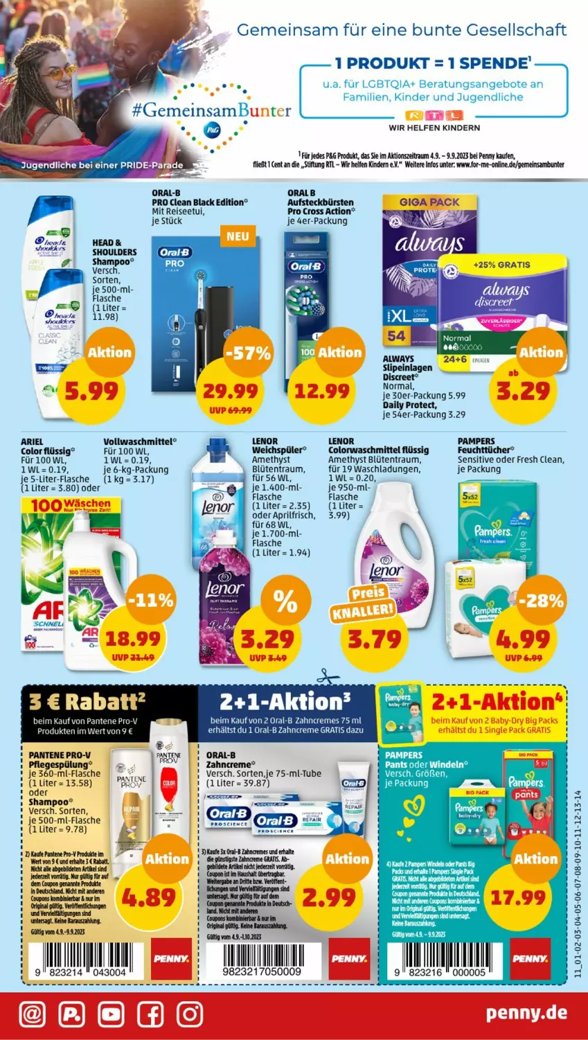 Aktueller Prospekt Penny - Prospekte - von 04.09 bis 09.09.2023 - strona 11 - produkty: angebot, angebote, ariel, aufsteckbürsten, Blüte, bürste, bürsten, Cien, colorwaschmittel, coupon, coupons, creme, cross action, Discreet, eis, feuchttücher, flasche, gin, je 500-ml-flasche, Kinder, lack, lenor, LG, oral-b, oralb, pampers, pantene, pantene pro-v, Pants, Pflegespülung, pril, pro-v, reis, shampoo, spülung, Ti, tücher, vollwaschmittel, waschmittel, weichspüler, windeln, zahncreme