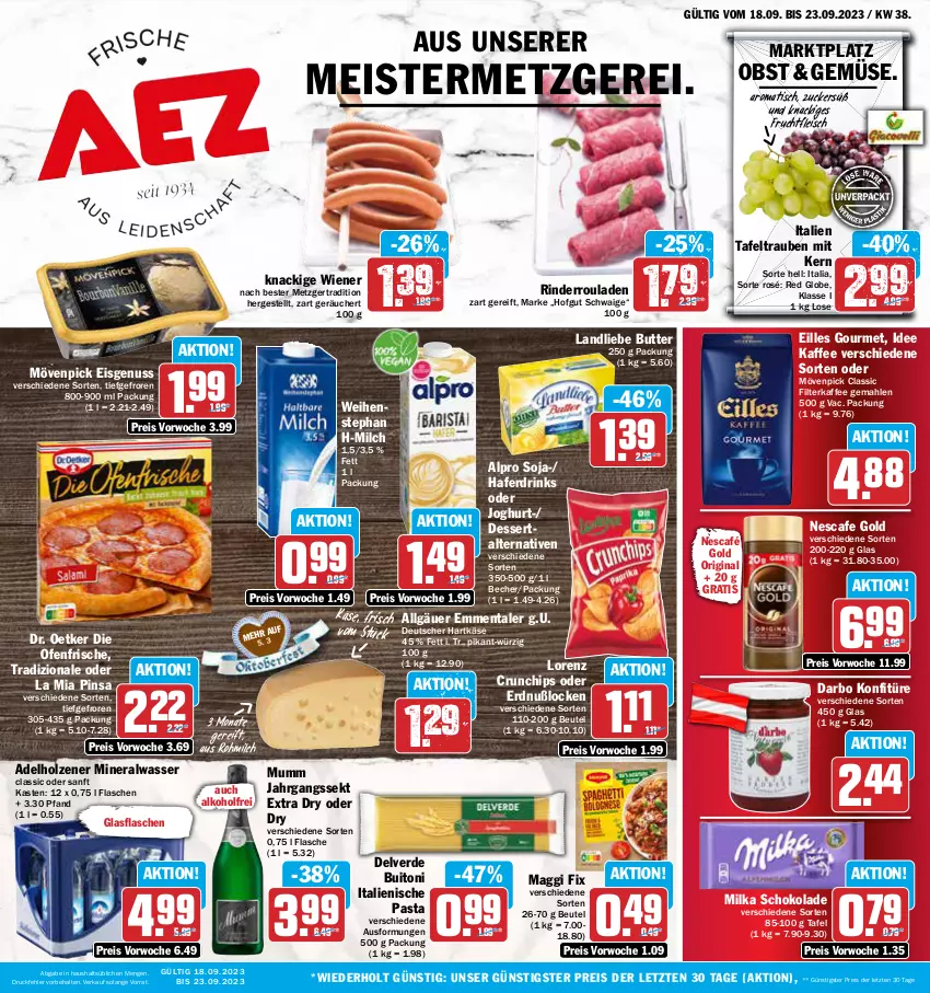 Aktueller Prospekt Aez - Prospekte - von 18.09 bis 23.09.2023 - strona 1 - produkty: adelholzener, alkohol, alpro, Alwa, Becher, beutel, buitoni, butter, chips, crunchips, darbo, dessert, die ofenfrische, Dr. Oetker, drink, drinks, eilles gourmet, eis, emmentaler, erde, filterkaffee, flasche, fleisch, frucht, fruchtfleisch, gin, glasflasche, hafer, Haferdrink, hartkäse, hofgut, Holz, italienische pasta, jahrgangssekt, joghur, joghurt, kaffee, Käse, konfitüre, landliebe, LG, lorenz, lorenz crunchips, maggi, maggi fix, Meister, milch, milka, milka schokolade, mineralwasser, mövenpick, mövenpick eis, mumm, Nescafé, nescafe, nescafé gold, nuss, obst, Ofen, pasta, reis, rind, rinder, Rinderroulade, rinderrouladen, rouladen, schoko, schokolade, sekt, soja, tafeltrauben, Ti, tisch, tradizionale, trauben, wasser, weihenstephan, wiener, ZTE, zucker