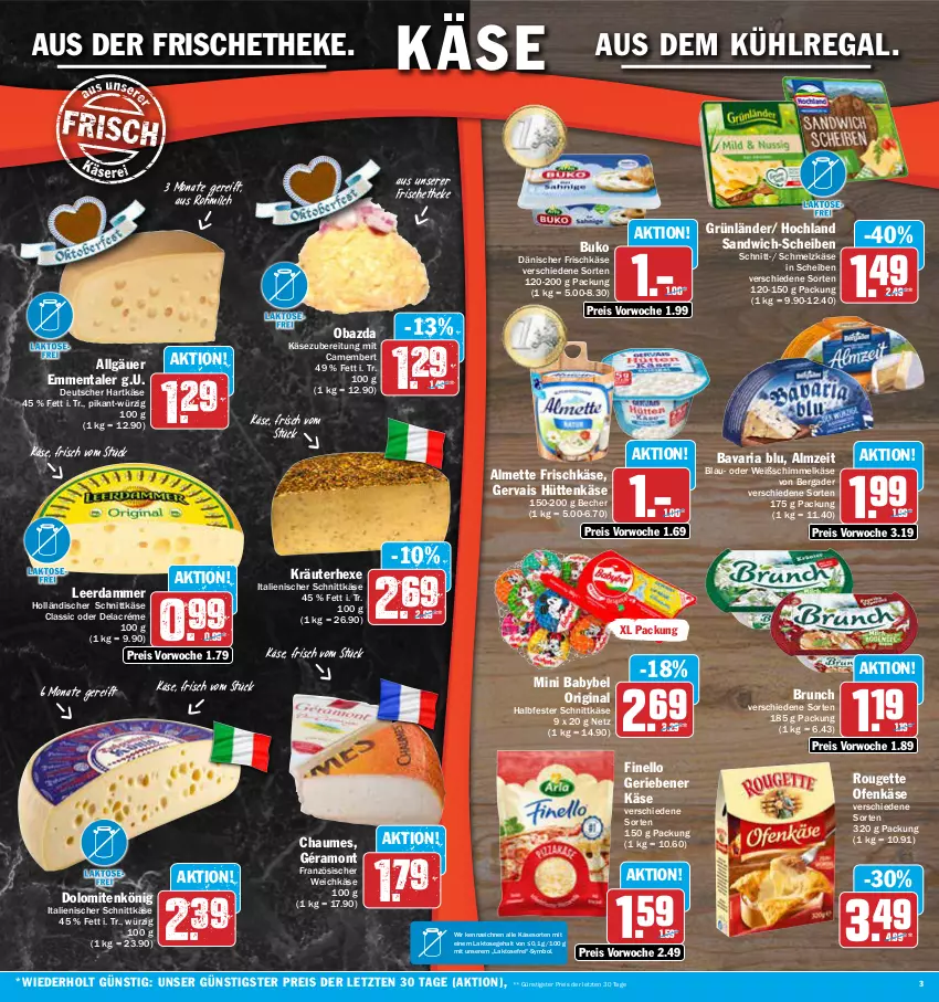 Aktueller Prospekt Aez - Prospekte - von 18.09 bis 23.09.2023 - strona 3 - produkty: almette, aus dem kühlregal, babybel, bavaria blu, Becher, bergader, Buko, camembert, chaumes, eis, emmentaler, finello, französischer weichkäse, frischkäse, géramont, gervais, gin, grünländer, halbfester schnittkäse, hartkäse, hochland, holländischer schnittkäse, Käse, kräuter, kühlregal, leerdammer, LG, Mett, milch, mini babybel, obazda, Ofen, Ofenkäse, regal, reis, Ria, rouge, rougette, sandwich, sandwich-scheiben, Schmelzkäse, schnittkäse, Ti, weichkäse, ZTE