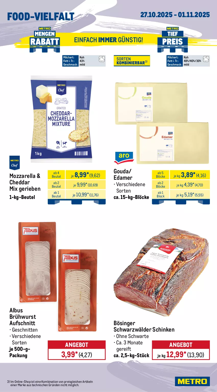 Aktueller Prospekt Metro - Wochen-Angebote Gastro - von 27.10 bis 01.11.2025 - strona 10 - produkty: angebot, aufschnitt, beutel, Brühwurst, butter, cheddar, cin, cola, edamer, eis, elle, gin, gouda, Kette, Kroketten, Kürbis, mac, milch, mozzarella, nuss, reis, rel, schinken, schnitten, schwarzwälder schinken, tagliatelle, Ti, tuc, wurst