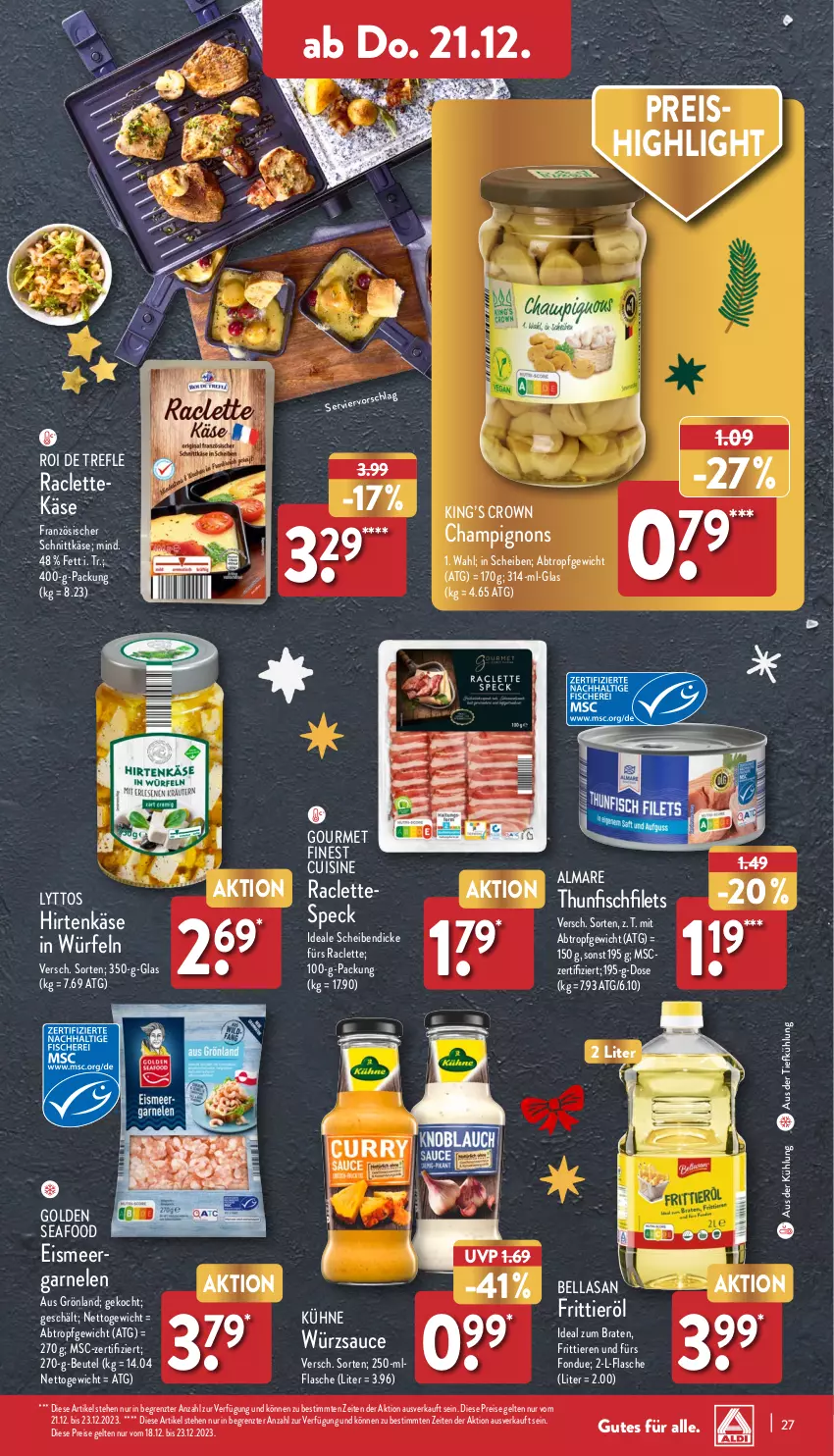 Aktueller Prospekt Aldi Nord - Von Montag - von 18.12 bis 23.12.2023 - strona 27 - produkty: almare, aus der tiefkühlung, beutel, braten, champignon, champignons, eis, filet, filets, fisch, flasche, Fondue, Frittieröl, garnelen, hirtenkäse, ideal zum braten, Käse, Kühne, reis, sauce, Speck, thunfisch, Ti, Tiere, würfel, würzsauce, ZTE