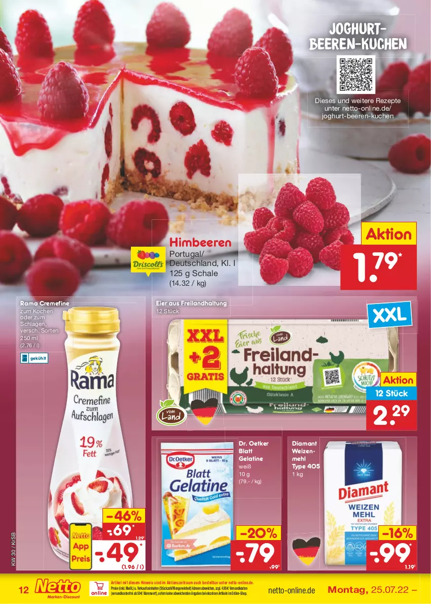 Aktueller Prospekt Netto Marken-Discount - Filial-Angebote - von 25.07 bis 30.07.2022 - strona 12 - produkty: beere, beeren, creme, Dr. Oetker, eier, eis, gelatine, himbeer, himbeere, himbeeren, joghur, joghurt, kuchen, mehl, ndk, rama, rama cremefine, reis, rezept, rezepte, Schal, Schale, Ti, type 405, versandkostenfrei, weizenmehl