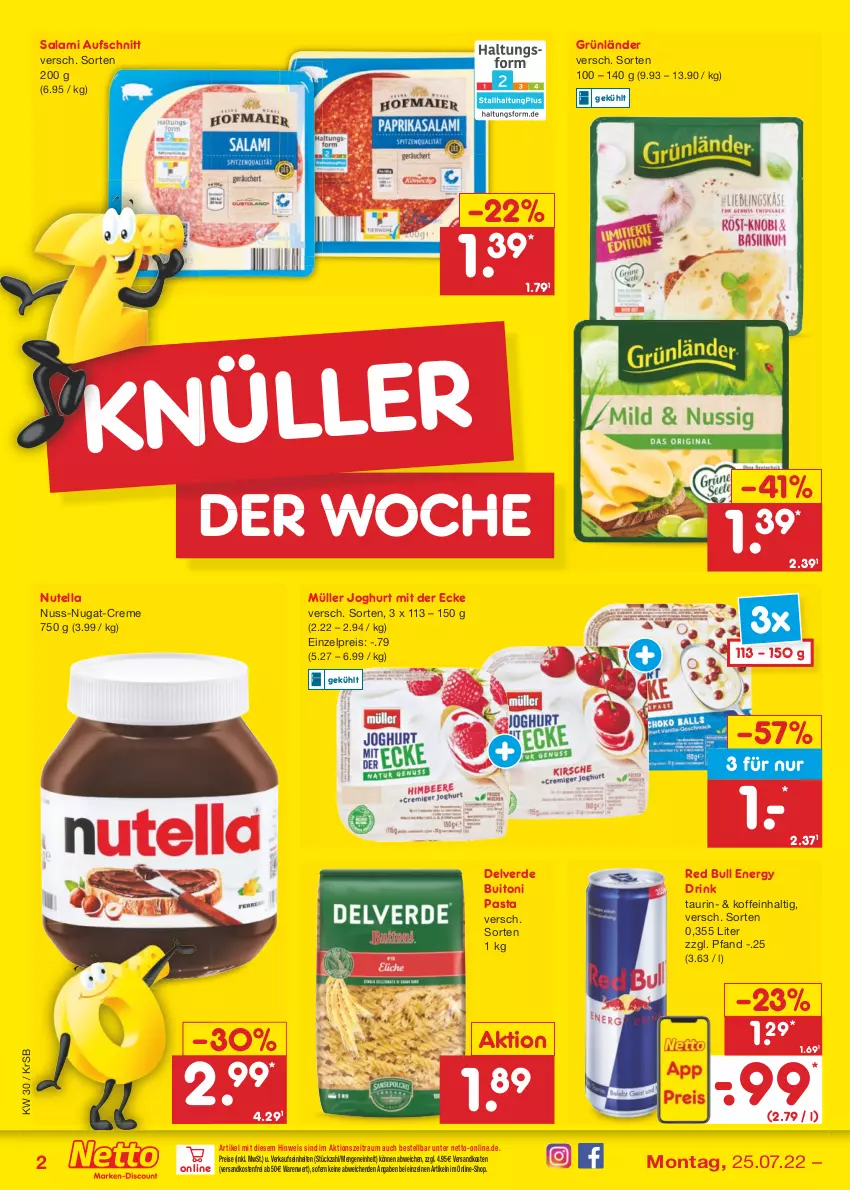 Aktueller Prospekt Netto Marken-Discount - Filial-Angebote - von 25.07 bis 30.07.2022 - strona 2 - produkty: aufschnitt, buitoni, buitoni pasta, creme, drink, eis, energy drink, erde, grünländer, joghur, joghurt, joghurt mit der ecke, Müller, ndk, nuss, nuss-nugat-creme, nutella, pasta, red bull, reis, salami, Ti, versandkostenfrei