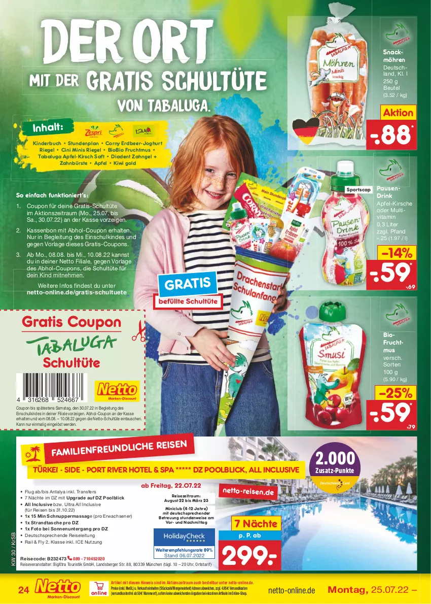 Aktueller Prospekt Netto Marken-Discount - Filial-Angebote - von 25.07 bis 30.07.2022 - strona 24 - produkty: apfel, Berger, beutel, bio, biobio, buch, bürste, Cap, cin, corny, coupon, coupons, drink, eis, erde, frucht, Fruchtmus, joghur, joghurt, Kinder, Kinderbuch, kirsch, kirsche, kiwi, Kiwi Gold, möhren, ndk, pool, reis, reiseveranstalter, riegel, saft, snack, Sport, strandtasche, Tasche, Ti, Tüte, uhr, versandkostenfrei, vita, zahnbürste