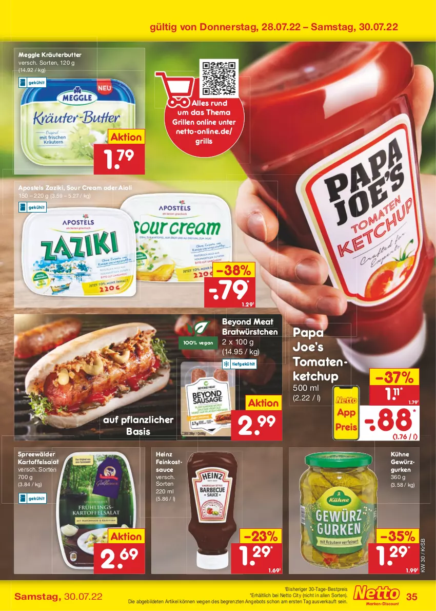 Aktueller Prospekt Netto Marken-Discount - Filial-Angebote - von 25.07 bis 30.07.2022 - strona 35 - produkty: aioli, angebot, apostels, bestpreis, butter, eis, feinkost, gewürz, Gewürzgurke, gewürzgurken, grill, gurke, gurken, heinz, kartoffel, kartoffelsalat, ketchup, kräuter, kräuterbutter, Kühne, meggle, reis, salat, sauce, sour cream, spreewälder, Ti, tomate, tomaten, tomatenketchup, würstchen, Yo, zaziki, ZTE