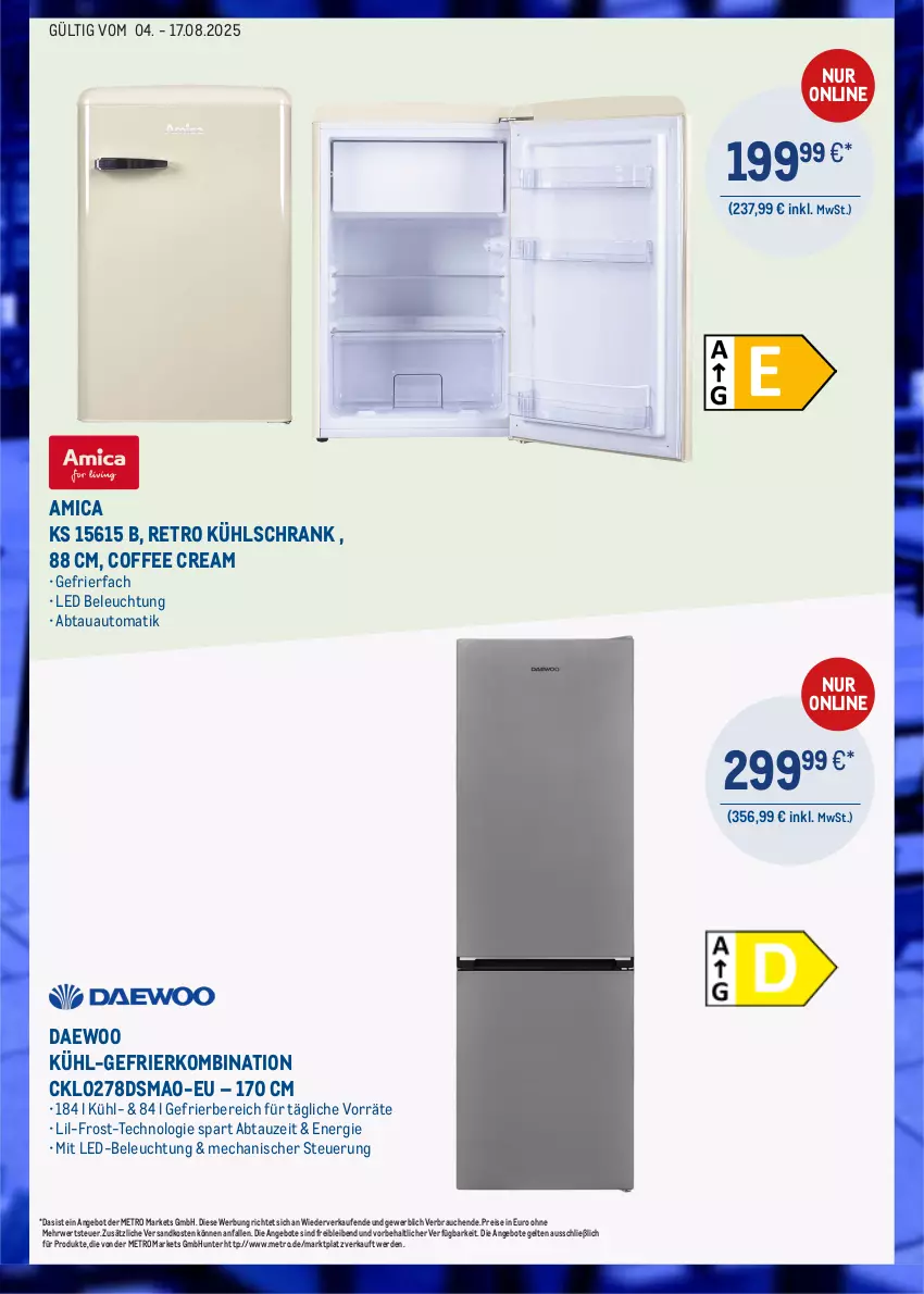 Aktueller Prospekt Metro - Online: Technik-Angebote - von 04.08 bis 17.08.2025 - strona 4 - produkty: abtauautomatik, amica, angebot, angebote, auto, beleuchtung, eis, erde, gefrierfach, gefrierkombination, kühl-gefrierkombination, kühlschrank, led-beleuchtung, Metro, mit led-beleuchtung, ndk, Rauch, reis, rwe, Schrank, Ti