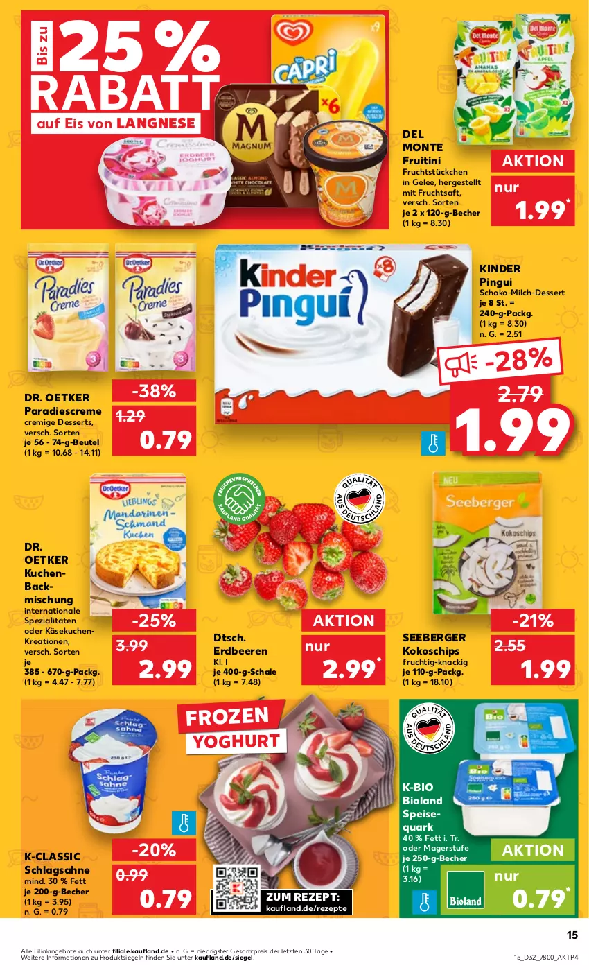 Aktueller Prospekt Kaufland - Prospekt - von 08.08 bis 14.08.2024 - strona 15 - produkty: angebot, angebote, backmischung, Becher, beere, beeren, Berger, beutel, bio, bioland, chips, creme, dessert, desserts, Dr. Oetker, eis, erdbeere, erdbeeren, frucht, fruchtsaft, gelee, Käse, käsekuchen, Kinder, kinder pingui, kokos, kuchen, langnese, milch, mit frucht, monte, pingui, quark, reis, rezept, rezepte, saft, sahne, Schal, Schale, schlagsahne, schoko, seeberger, speisequark, Spezi, Ti, Yo, yoghurt, ZTE