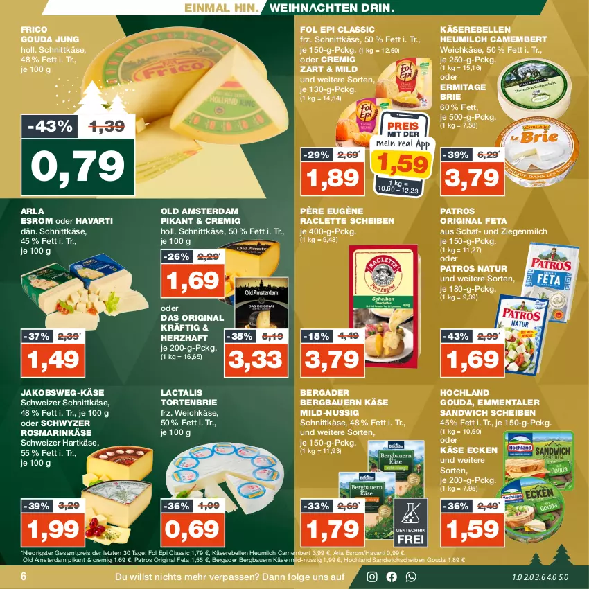 Aktueller Prospekt Real - von 04.12 bis 09.12.2023 - strona 6 - produkty: arla, auer, Bau, Bauer, bergader, brie, camembert, eis, elle, emmentaler, esrom, feta, fol epi, frico, gin, gouda, gouda jung, hartkäse, Heu, heumilch, hochland, jako, Käse, Käserebellen, LG, milch, natur, nuss, Old Amsterdam, patros, rebell, reis, rosmarin, sandwich, schnittkäse, schweizer hartkäse, schweizer schnittkäse, Ti, torte, weichkäse, weihnachten, ZTE