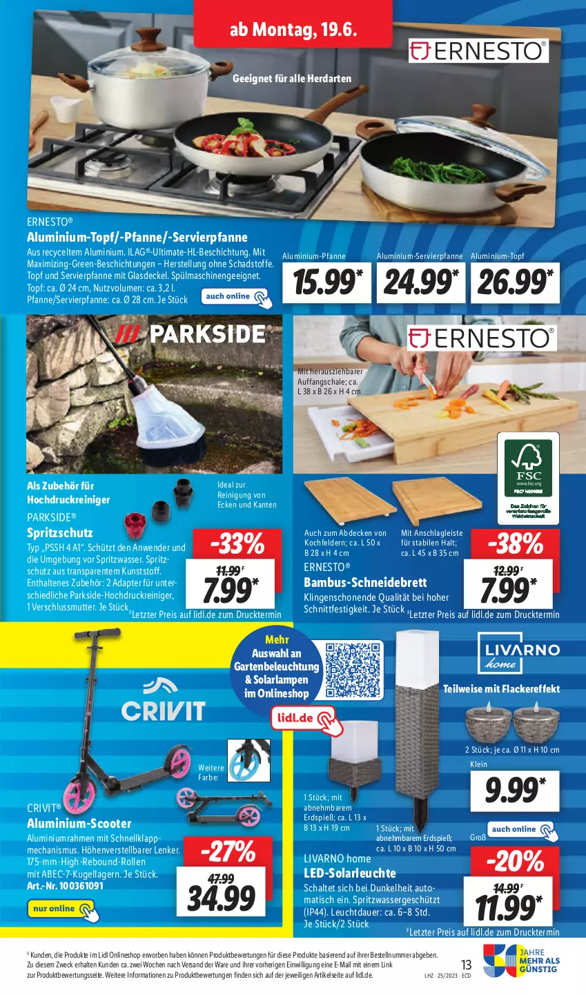 Aktueller Prospekt Lidl - Aktionsprospekt - von 19.06 bis 24.06.2023 - strona 15 - produkty: adapter, arla, auer, auto, bambus, beleuchtung, crivit, decke, Deckel, eis, ente, ernesto, Garten, Glasdeckel, herdarten, hochdruckreiniger, ilag, kochfeld, Kugel, lack, Lacke, Lampe, led-solarleuchte, Leuchte, Parkside, pfanne, reiniger, Reinigung, reis, Schal, Schale, schneidebrett, scooter, solarlampe, solarleuchte, Spritzschutz, spülmaschinen, Ti, tisch, topf, wasser, weck, ZTE