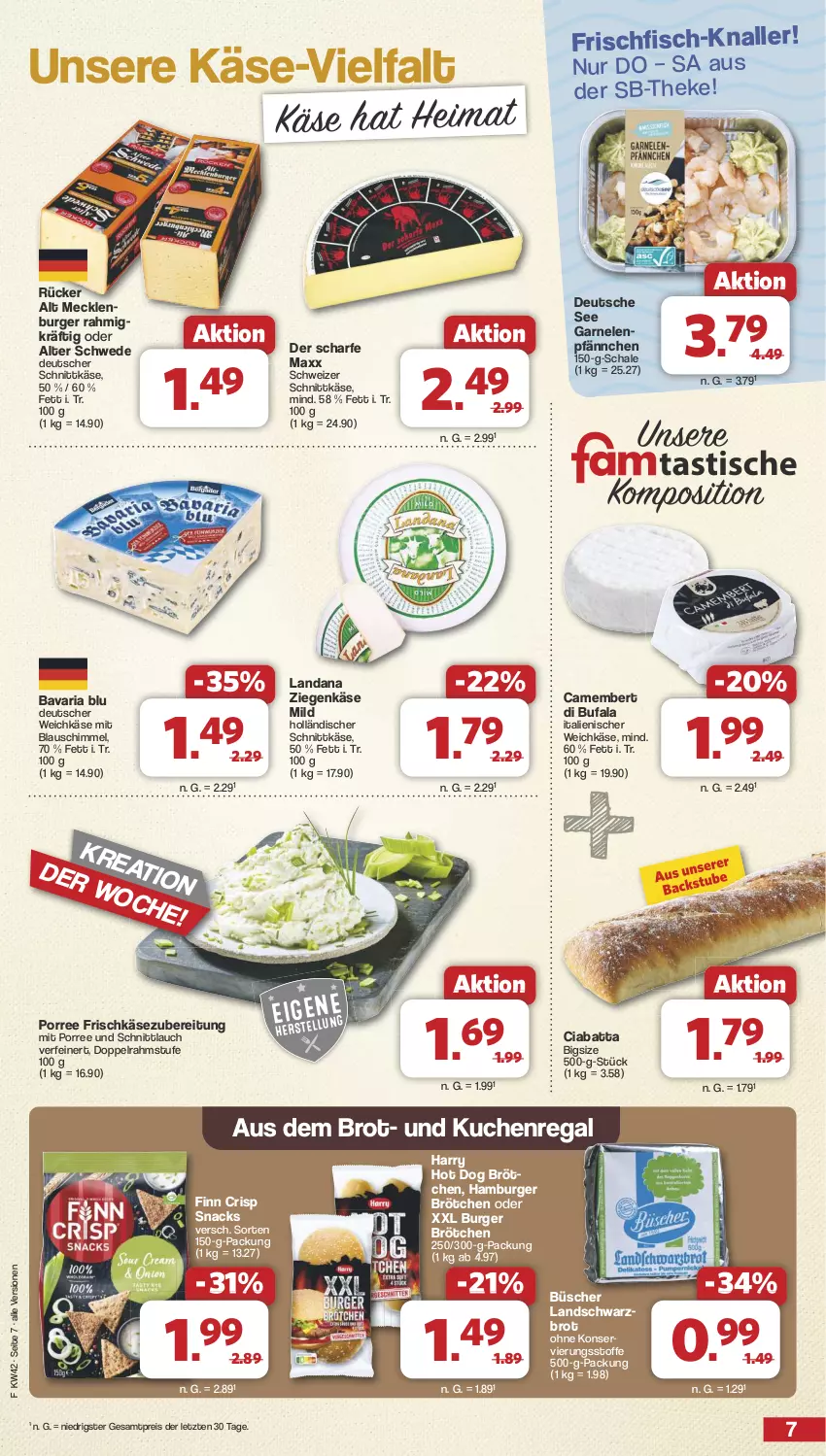 Aktueller Prospekt Famila - Prospekte - von 14.10 bis 19.10.2024 - strona 7 - produkty: bavaria blu, brot, brötchen, burger, camembert, ciabatta, deutscher schnittkäse, deutscher weichkäse, di bufala, doppelrahmstufe, eis, fisch, frischfisch, frischkäse, frischkäsezubereitung, garnelen, hamburger, hamburger brötchen, holländischer schnittkäse, hot dog, Käse, kuchen, regal, reis, Ria, Schal, Schale, schnittkäse, schnittlauch, Schwarzbrot, schweizer schnittkäse, snack, snacks, stube, Ti, weichkäse, ziegenkäse, ZTE