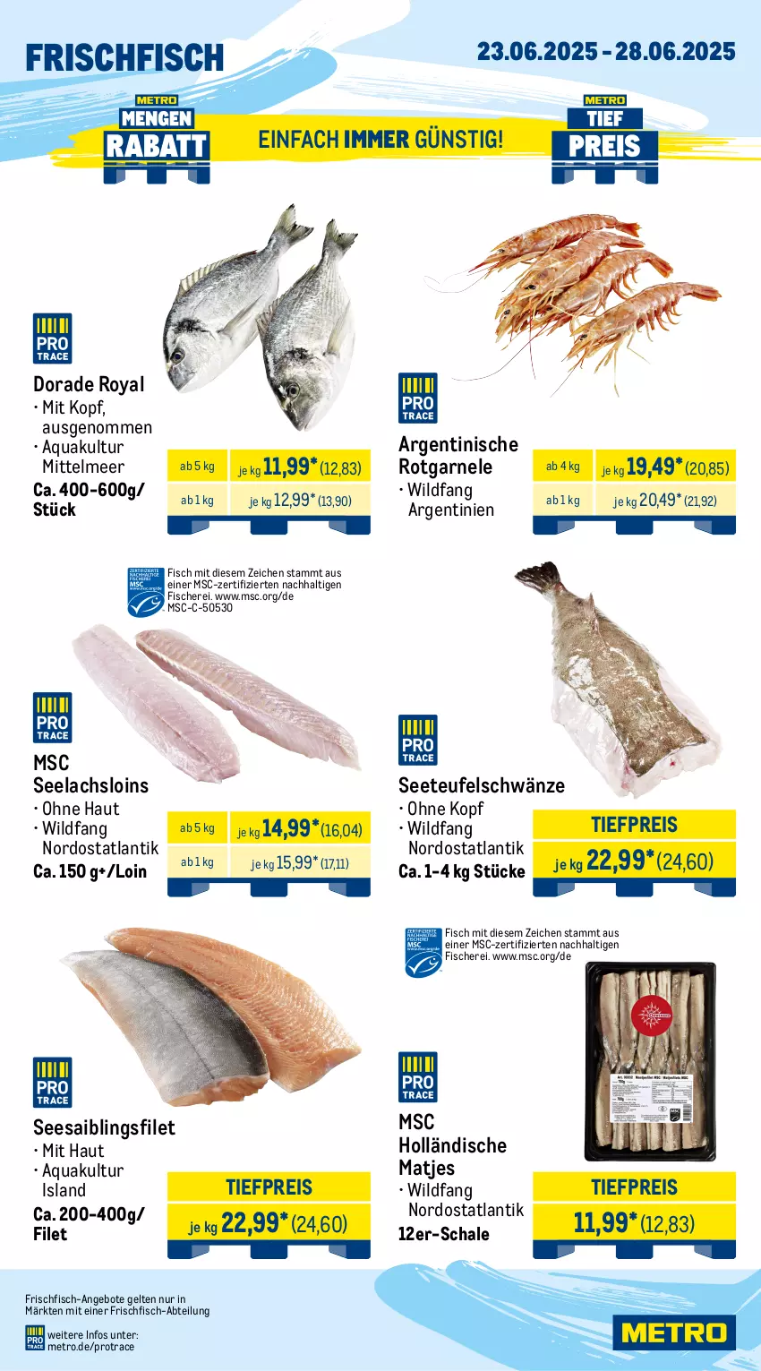 Aktueller Prospekt Metro - Wochen-Angebote - von 23.06 bis 28.06.2025 - strona 5 - produkty: Abtei, angebot, angebote, aqua, brustfilet, Dorade, dorade royal, eis, ente, Entenbrust, filet, fisch, fische, Fischer, fleisch, frischfisch, lachs, mais, matjes, Metro, pute, putenschnitzel, reis, Saibling, Schal, Schale, Schere, schnitzel, Seesaiblingsfilet, Ti, tiefpreis, Wild