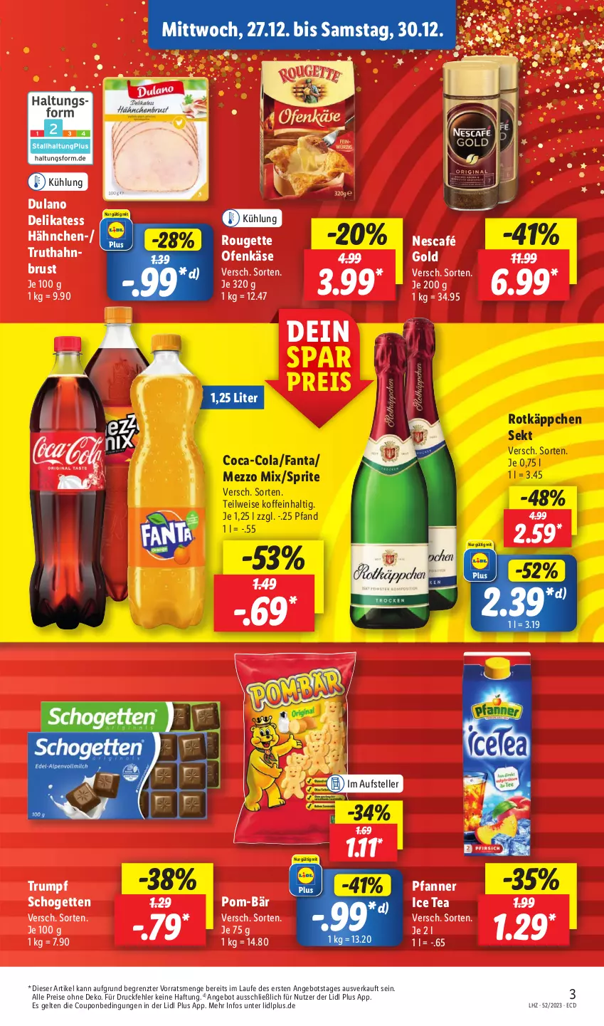 Aktueller Prospekt Lidl - Aktionsprospekt - von 25.12 bis 30.12.2023 - strona 3 - produkty: angebot, coca-cola, cola, coupon, dulano, eis, elle, fanta, ice tea, Käse, Mezzo Mix, Nescafé, nescafé gold, Ofen, Ofenkäse, pfanne, Pfanner, pom-bär, reis, rotkäppchen, rouge, rougette, rum, schogetten, sekt, sprite, teller, Ti, truthahn, ZTE