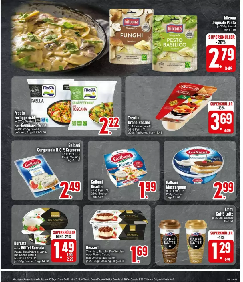 Aktueller Prospekt Edeka - Prospekte - von 23.09 bis 28.09.2024 - strona 13 - produkty: Becher, beutel, Burrata, caffe, eis, emmi, galbani, gin, grana, grana padano, hilcona, Käse, latte, mascarpone, padano, pasta, pilze, Profiteroles, Rana, reis, ricotta, sahne, Tartufo, Ti, tiramisu, ZTE