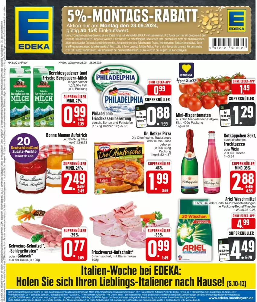 Aktueller Prospekt Edeka - Prospekte - von 23.09 bis 28.09.2024 - strona 3 - produkty: alkohol, ariel, ariel waschmittel, auer, aufschnitt, aufstrich, Bau, Bauer, Becher, bett, bier, bierschinken, bonne maman, braten, deka, deutschlandcard, Dr. Oetker, ecco, flasche, frischkäse, frischkäsezubereitung, frischwurst-aufschnitt, frucht, fruchtsecco, gulasch, Käse, LG, mam, milch, mini-rispentomaten, Ofen, philadelphia, pizza, Pods, rispentomaten, rotkäppchen, rwe, schinken, schnitzel, schwein, schweine, schweine-schnitzel, sekt, Ti, tomate, tomaten, tradizionale, waschmittel, wein, weine, wurst