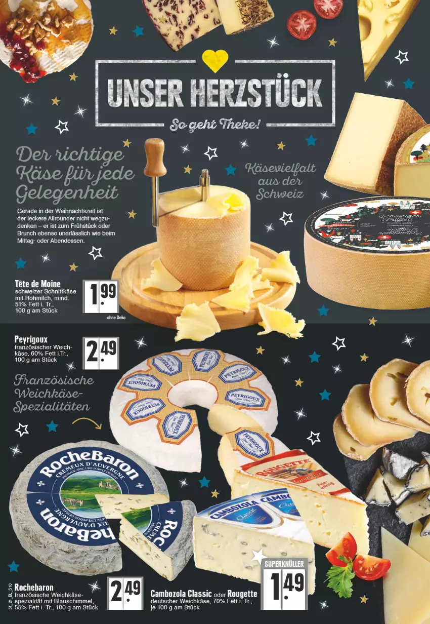 Aktueller Prospekt E Center - Angebote der Woche - von 20.12 bis 25.12.2021 - strona 10 - produkty: cambozola, deutscher weichkäse, Käse, milch, rouge, rougette, schnittkäse, schweizer schnittkäse, Spezi, weichkäse