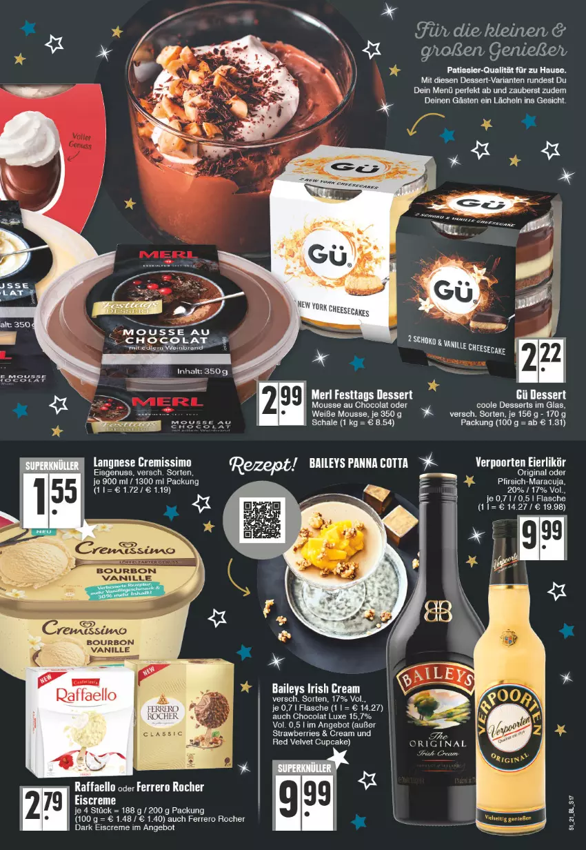 Aktueller Prospekt E Center - Angebote der Woche - von 20.12 bis 25.12.2021 - strona 17 - produkty: angebot, baileys, bourbon, cola, creme, cremissimo, dessert, desserts, eis, eiscreme, ferrero, Ferrero Rocher, flasche, gin, irish cream, langnese, langnese cremissimo, maracuja, merl, mousse, Mousse au Chocolat, nuss, pfirsich, raffaello, Ria, ritter, Schal, Schale, sim, Ti, vanille, velvet