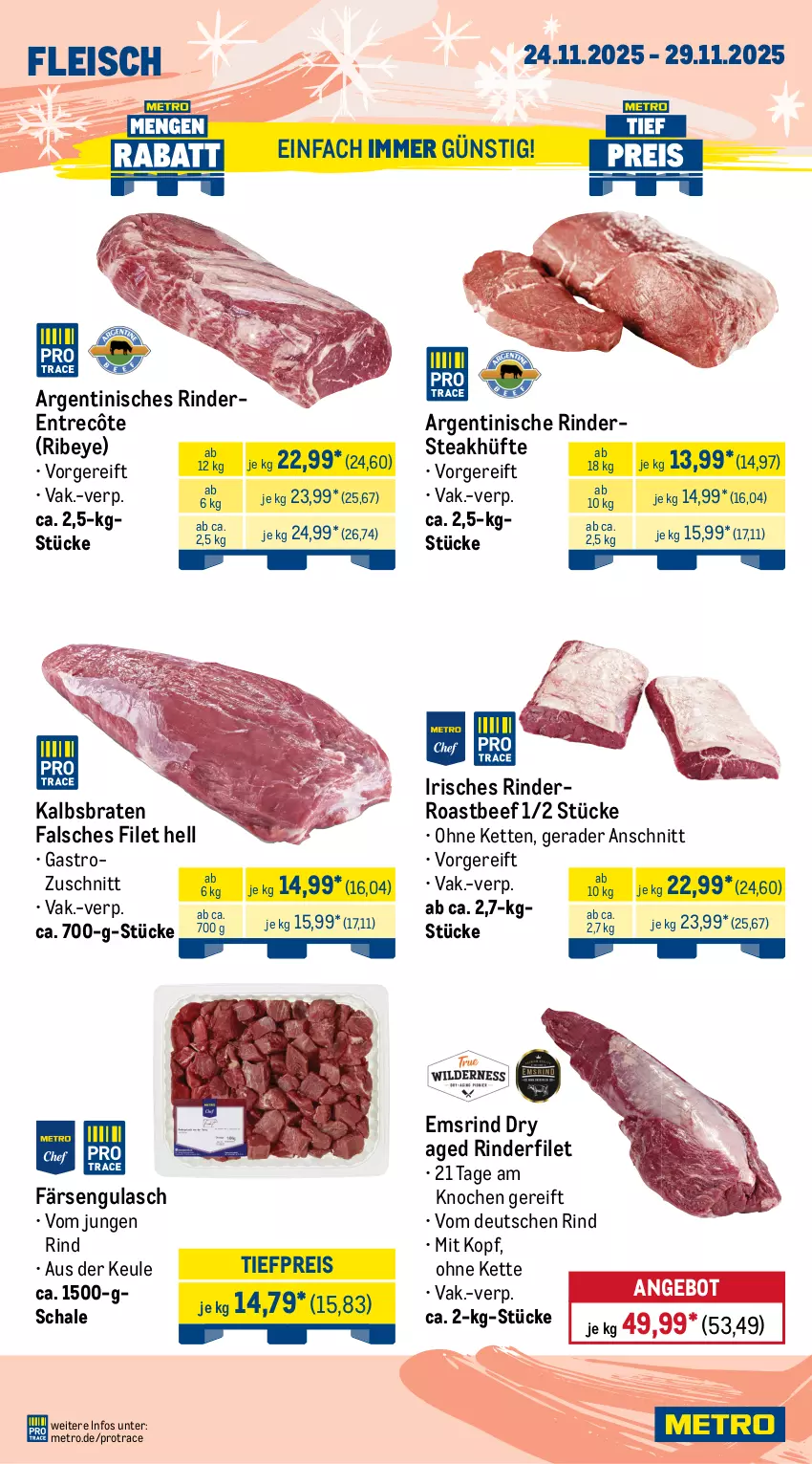 Aktueller Prospekt Metro - Wochen-Angebote - von 24.11 bis 29.11.2025 - strona 3 - produkty: angebot, auer, beef, braten, coupon, edelstahl, eis, entrecôte, Falsches Filet, filet, fleisch, fritteuse, Frittierkorb, Frittieröl, gulasch, Kette, korb, küche, Metro, pommes, Pommes Frites, reis, rind, rinder, rinderfilet, Rindersteak, roastbeef, Schal, Schale, steak, steakhüfte, Ti, tiefpreis