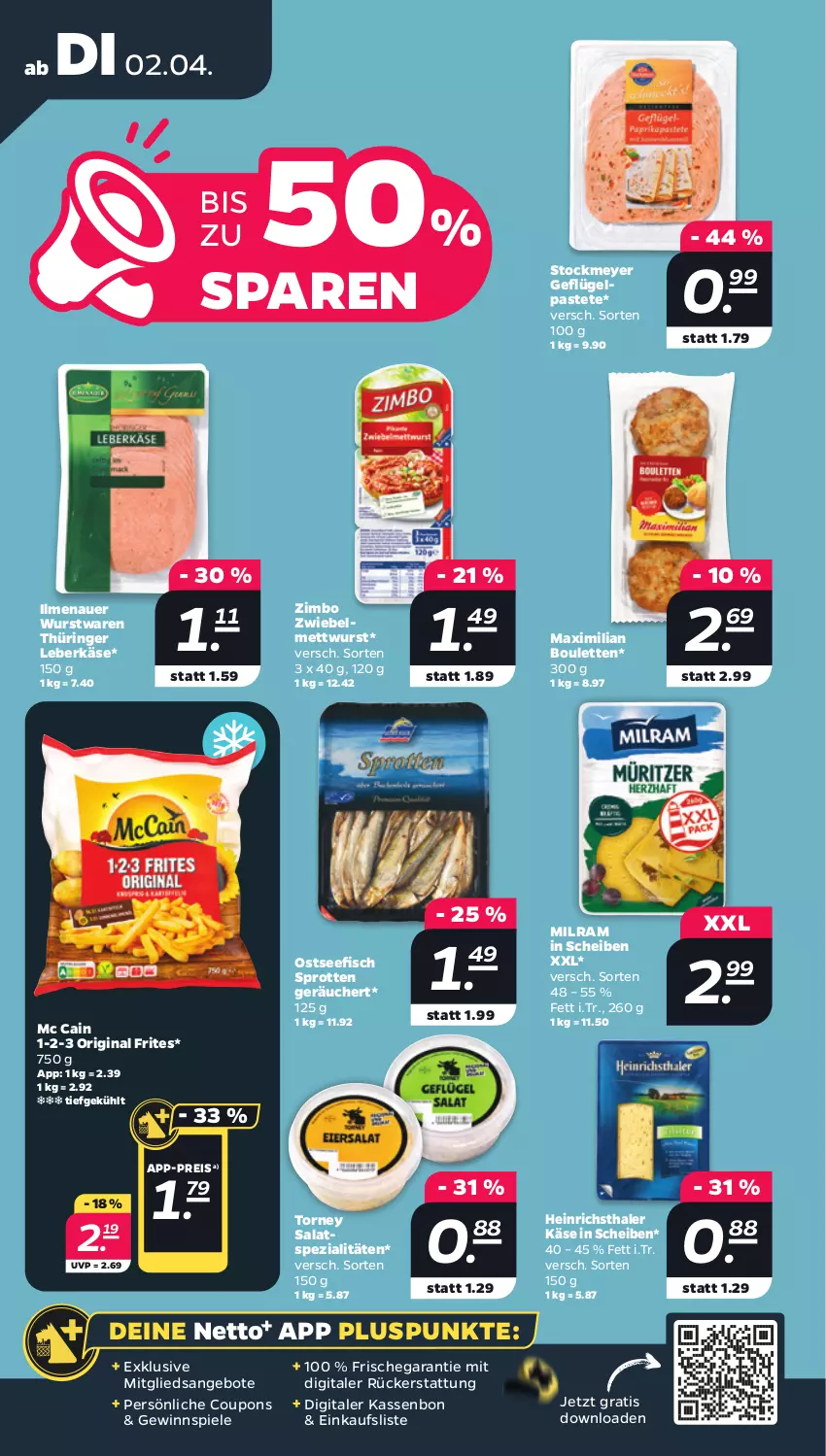 Aktueller Prospekt Netto - Woche 14 - von 01.04 bis 06.04.2024 - strona 6 - produkty: angebot, angebote, auer, coupon, coupons, eis, fisch, Geflügel, gewinnspiel, gin, heinrichsthaler, Käse, leberkäs, leberkäse, mc cain, Mett, mettwurst, milram, pastete, reis, ring, salat, Spezi, Spiele, Sprotten, stockmeyer, Ti, wurst, zimbo, zwiebel, zwiebelmettwurst