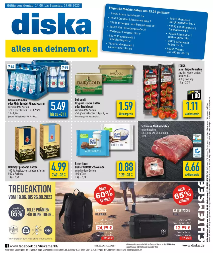 Aktueller Prospekt Diska - Prospekte - von 14.08 bis 19.08.2023 - strona 1 - produkty: aktionspreis, Alwa, angebot, angebote, Becher, braten, brunnen, butter, Dairygold, dallmayr, dallmayr prodomo, deka, eis, ente, franken brunnen, gin, irische butter, kaffee, LG, mineralwasser, mini-rispentomaten, nolte, nuss, prodomo, reis, rispentomaten, ritter, ritter sport, schoko, schokolade, schwein, schweine, Sport, Sprudel, steiner, Streichzart, Ti, tomate, tomaten, wasser, wein, weine, ZTE