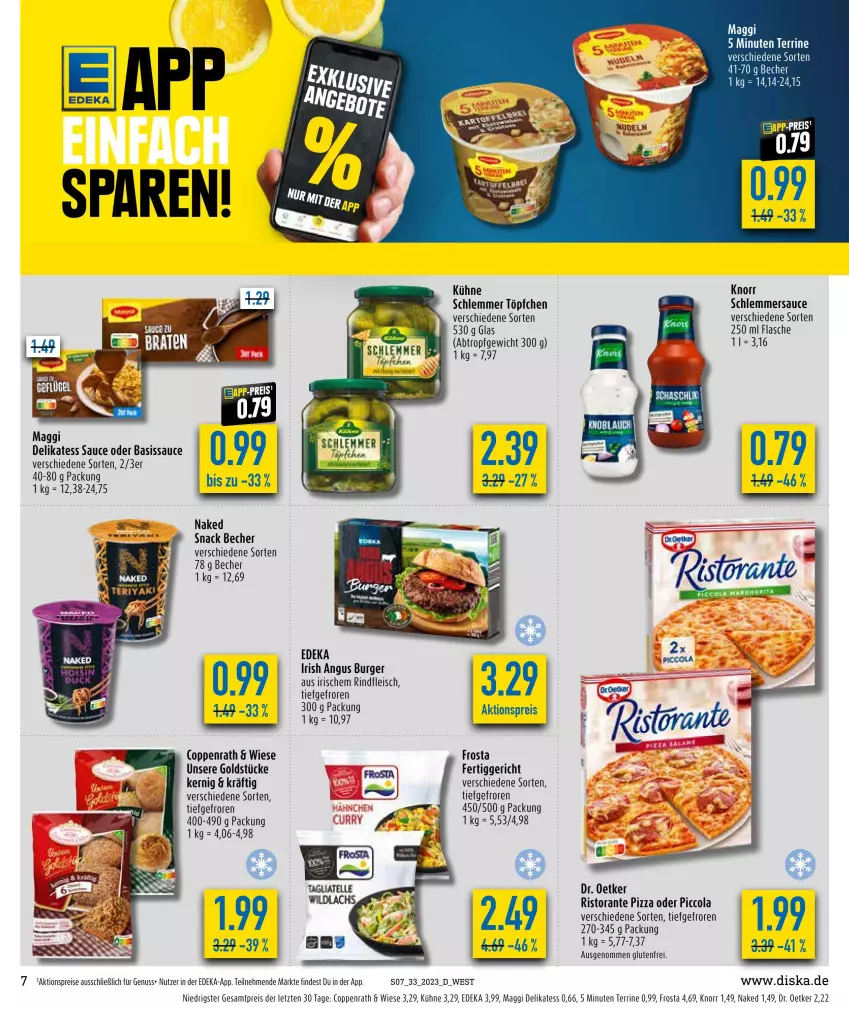 Aktueller Prospekt Diska - Prospekte - von 14.08 bis 19.08.2023 - strona 7 - produkty: aktionspreis, Becher, burger, cola, coppenrath, deka, delikatess sauce, Dr. Oetker, eis, fertiggericht, flasche, fleisch, frosta, Goldstücke, knorr, Kühne, maggi, nuss, pizza, reis, rind, rindfleisch, ristorante, ristorante pizza, sauce, schlemmersauce, snack, terrine, Ti, Töpfchen, ZTE