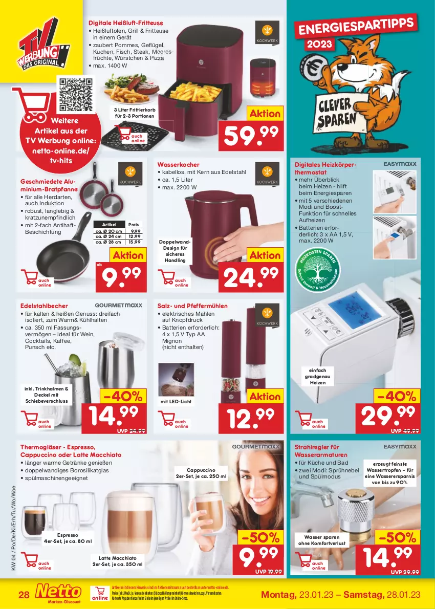 Aktueller Prospekt Netto Marken-Discount - Filial-Angebote - von 23.01 bis 28.01.2023 - strona 28 - produkty: ACC, armatur, armaturen, Bad, batterie, batterien, Becher, bratpfanne, Cap, cappuccino, chia, cin, cocktail, cocktails, decke, Deckel, edelstahl, eis, elle, espresso, fisch, fritteuse, Frittierkorb, früchte, Geflügel, getränk, getränke, Gläser, grill, herdarten, kaffee, Kocher, korb, küche, kuchen, latte, latte macchiato, led-licht, mac, macchiato, meeresfrüchte, ndk, nuss, Ofen, pfanne, pfeffer, Pfeffermühle, pizza, pommes, reis, salz, spülmaschinen, steak, Thermogläser, thermostat, Ti, Trinkhalme, wasser, wasserkocher, wein, würstchen