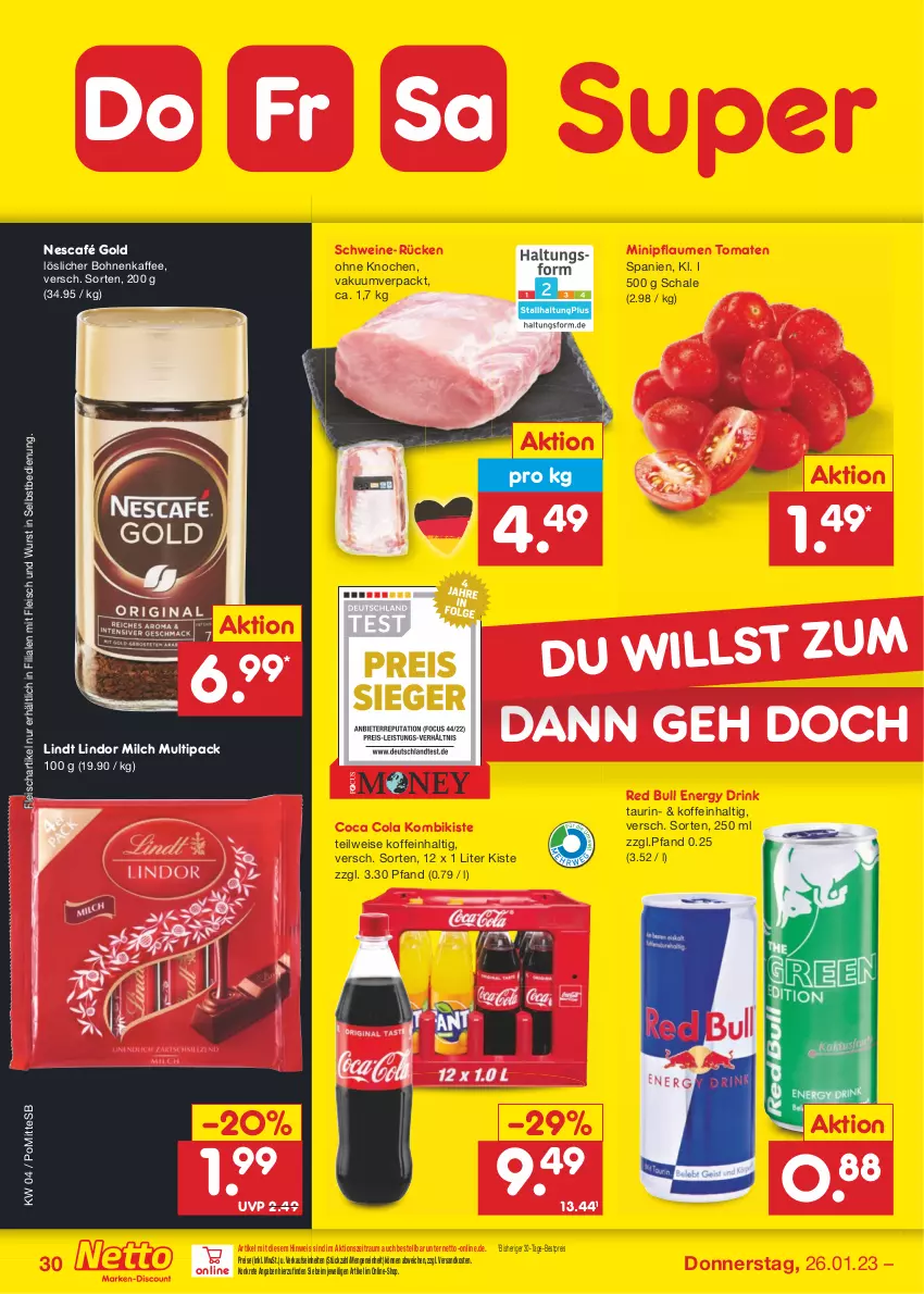 Aktueller Prospekt Netto Marken-Discount - Filial-Angebote - von 23.01 bis 28.01.2023 - strona 30 - produkty: bestpreis, bohne, bohnen, bohnenkaffee, cola, drink, eis, energy drink, fleisch, kaffee, lindor, lindt, löslicher bohnenkaffee, milch, ndk, Nescafé, nescafé gold, pflaume, pflaumen, red bull, reis, Schal, Schale, schwein, schweine, Ti, tomate, tomaten, wein, weine, wurst, wurst in selbstbedienung