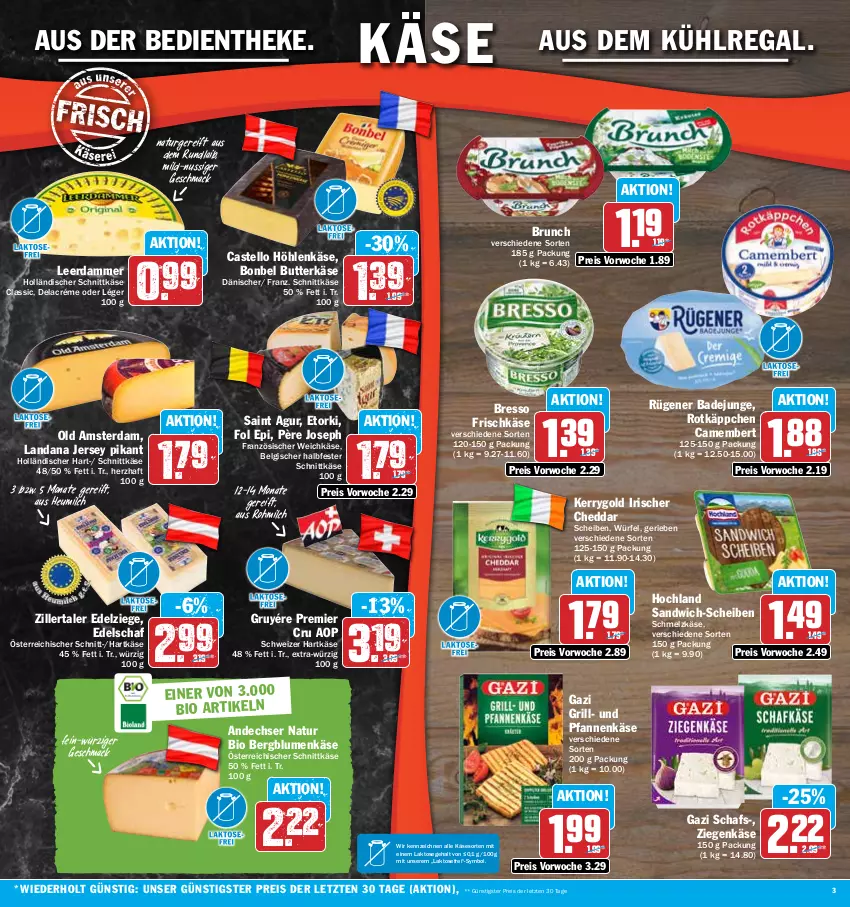 Aktueller Prospekt Hit - Prospekte - von 03.07 bis 08.07.2023 - strona 3 - produkty: andechser natur, aus dem kühlregal, Bad, bio, blume, blumen, bonbel, bresso, butter, butterkäse, camembert, cheddar, eis, fol epi, französischer weichkäse, frischkäse, grill, halbfester schnittkäse, hartkäse, Heu, heumilch, hochland, höhlenkäse, holländischer schnittkäse, Käse, kerrygold, kühlregal, leerdammer, LG, mac, milch, natur, nuss, Old Amsterdam, österreichischer schnittkäse, pfanne, pfannen, pfannenkäse, regal, reis, rotkäppchen, Rügener, rügener badejunge, Saint Agur, sandwich, sandwich-scheiben, schnittkäse, schweizer hartkäse, Ti, und pfanne, weichkäse, würfel, ziegenkäse, ZTE