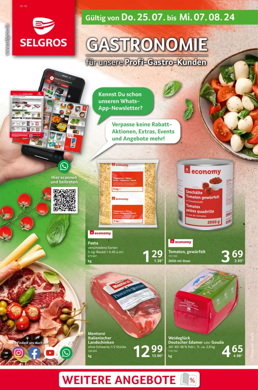 Aktueller Prospekt Selgros - Gastronomie - von 25.07 bis 07.08.2024 - strona 1 - produkty: angebot, angebote, beutel, edamer, gouda, landschinken, montorsi, pasta, schinken, Ti, tomate, tomaten, würfel