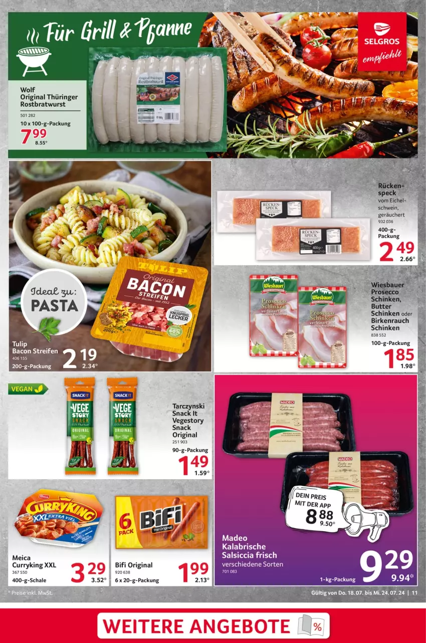 Aktueller Prospekt Selgros - Food - von 18.07 bis 24.07.2024 - strona 11 - produkty: bacon, bifi, bratwurst, butter, curry, deo, eis, eistee, ente, gin, meica, original thüringer, Rauch, reifen, ring, rostbratwurst, Schal, Schale, schinken, schwein, snack, tee, thüringer rostbratwurst, tulip, uhr, wein, wurst