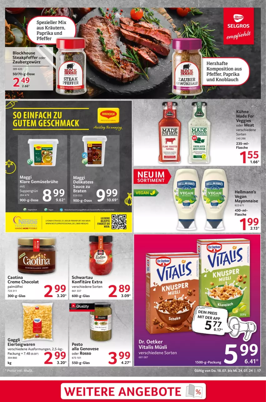 Aktueller Prospekt Selgros - Food - von 18.07 bis 24.07.2024 - strona 17 - produkty: Brühe, cola, creme, eier, elle, flasche, gaggli, Gemüsebrühe, genovese, gewürz, knoblauch, konfitüre, konfitüre extra, kräuter, kräutern, lyoner, mac, maggi, mayonnaise, müsli, paprika, pesto, pfeffer, rezept, rezepte, ritter, sauce, schoko, schokolade, schokoladen, Schwartau, Spezi, steak, suppe, suppen, tee, teigwaren, Ti, vita, vitalis, vitalis müsli, Yo