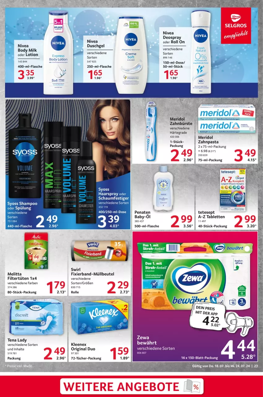 Aktueller Prospekt Selgros - Food - von 18.07 bis 24.07.2024 - strona 23 - produkty: angebot, angebote, beutel, body, body lotion, body milk, bürste, creme, deo, deospray, duschgel, eier, eis, flasche, fleisch, gin, Lotion, melitta, meridol, müllbeutel, nivea, pasta, penaten, schaumfestiger, shampoo, swirl, tablet, tablett, Tablette, Tena Lady, Ti, tücher, Tüte, vita, Vitamine, zahnbürste, zahnpasta