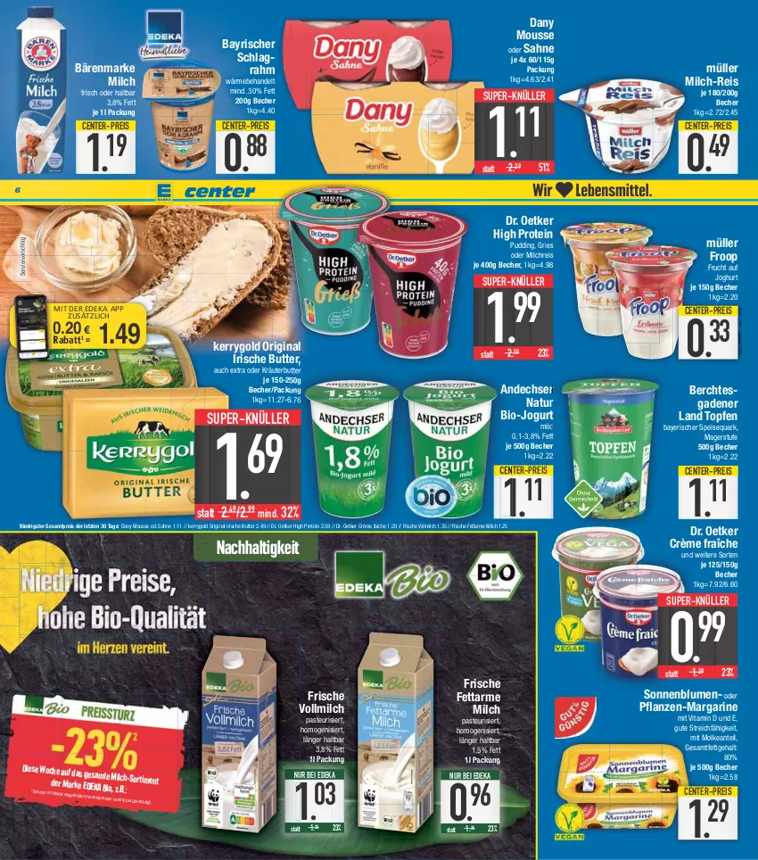 Aktueller Prospekt E Center - Angebote der Woche - von 29.05 bis 03.06.2023 - strona 6 - produkty: andechser natur, bärenmarke, Becher, bio, blume, blumen, butter, coupon, crème fraîche, Dany, deka, Dr. Oetker, eis, ente, froop, frucht, gin, irische butter, joghur, joghurt, jogurt, kerrygold, kräuter, kräuterbutter, margarine, milch, milchreis, mousse, Müller, müller froop, natur, nuss, oder kräuter, pflanze, pflanzen, pudding, quark, reis, sahne, schlagrahm, sonnenblume, sonnenblumen, speisequark, super-knüller, Ti, topf, Topfen, vita, Vitamin D, vollmilch, ZTE