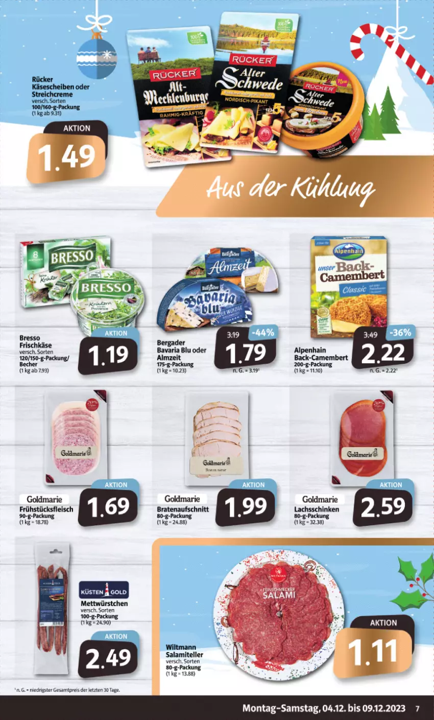 Aktueller Prospekt Markant - Prospekte - von 04.12 bis 09.12.2023 - strona 7 - produkty: Alpenhain, aufschnitt, bavaria blu, Becher, bergader, braten, bratenaufschnitt, camembert, creme, eis, elle, goldmarie, Käse, käsescheiben, lachs, lachsschinken, Mett, reis, Ria, salami, schinken, teller, wiltmann, würstchen, ZTE