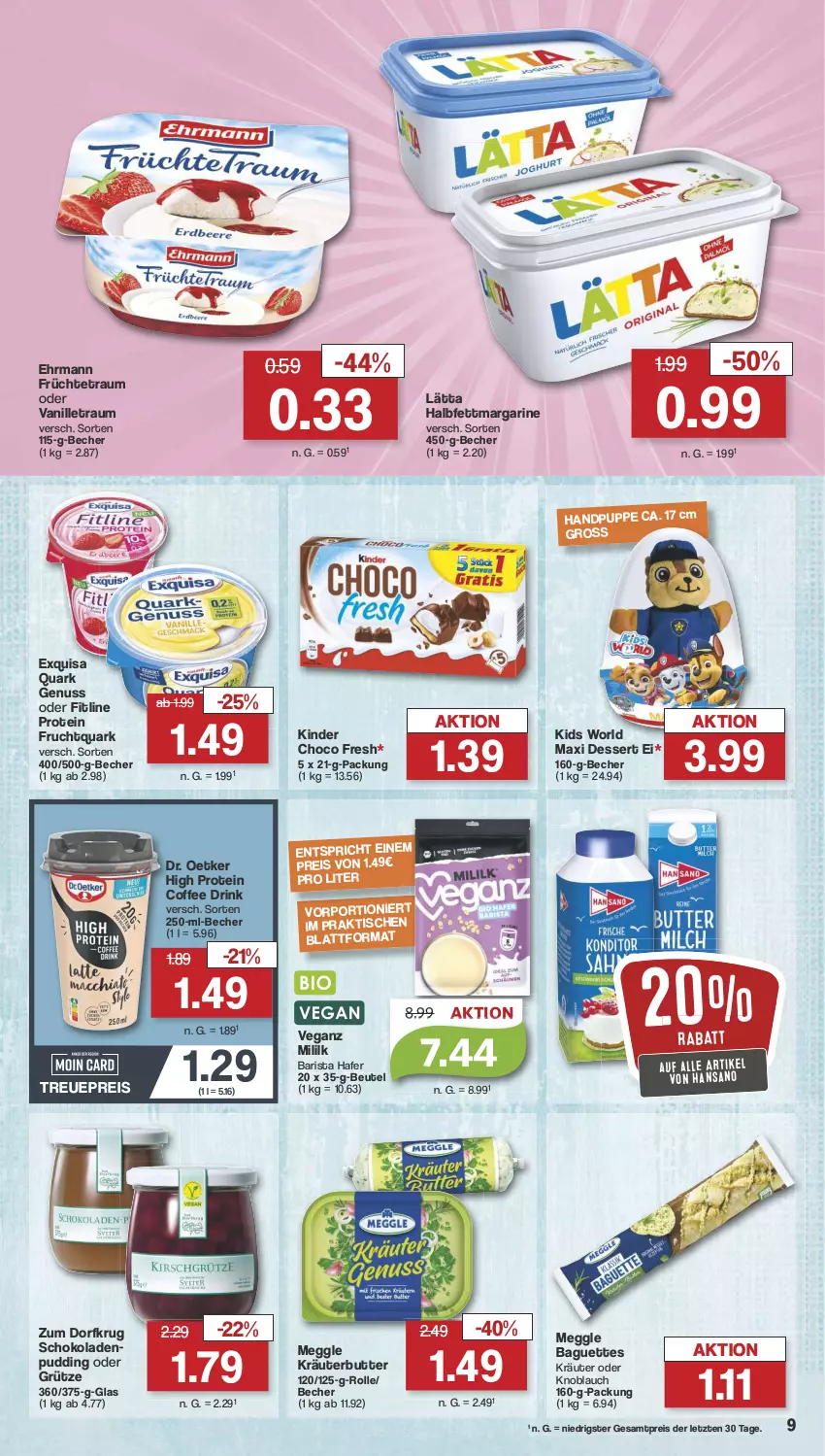 Aktueller Prospekt Famila - Prospekte - von 22.07 bis 27.07.2024 - strona 9 - produkty: baguette, baguettes, Becher, beutel, butter, choco fresh, dessert, Dr. Oetker, drink, ehrmann, eis, exquisa, fitline, frucht, früchte, Fruchtquark, grütze, hafer, halbfettmargarine, Kinder, Kinder Choco fresh, knoblauch, kräuter, kräuterbutter, lätta, margarine, meggle, nuss, pudding, Puppe, quark, quark genus, quark genuss, reis, schoko, schokolade, schokoladen, Ti, tisch, vanille, ZTE, Zum Dorfkrug