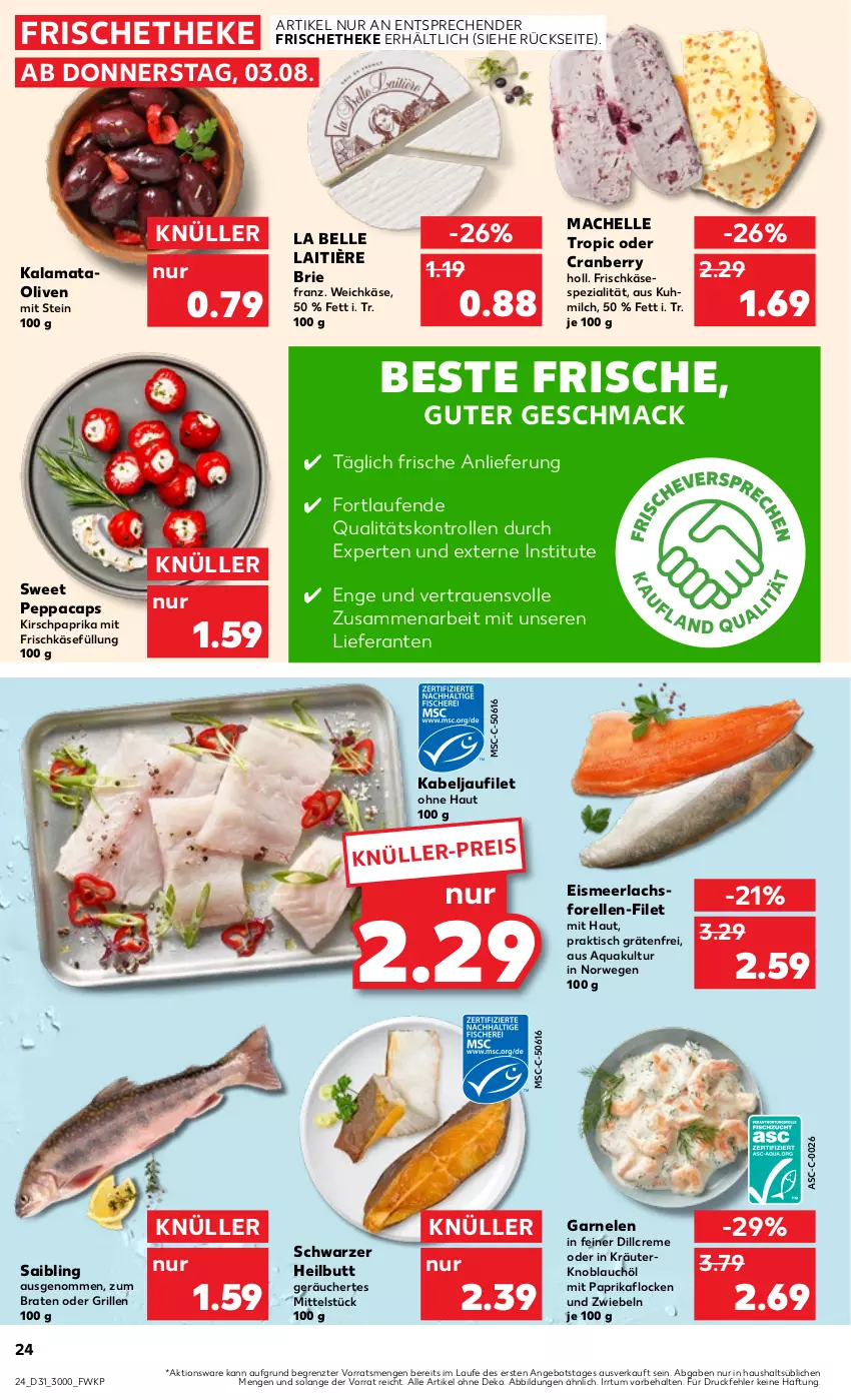 Aktueller Prospekt Kaufland - Prospekt - von 03.08 bis 09.08.2023 - strona 24 - produkty: angebot, aqua, braten, brie, Cap, cranberry, creme, eis, elle, filet, forelle, frischkäse, garnelen, grill, HP, kabeljaufilet, Käse, kirsch, knoblauch, kräuter, lachs, Laufen, mac, milch, mit paprika, olive, oliven, paprika, rel, rwe, Saibling, Spezi, Ti, tisch, weichkäse, ZTE, zwiebel, zwiebeln