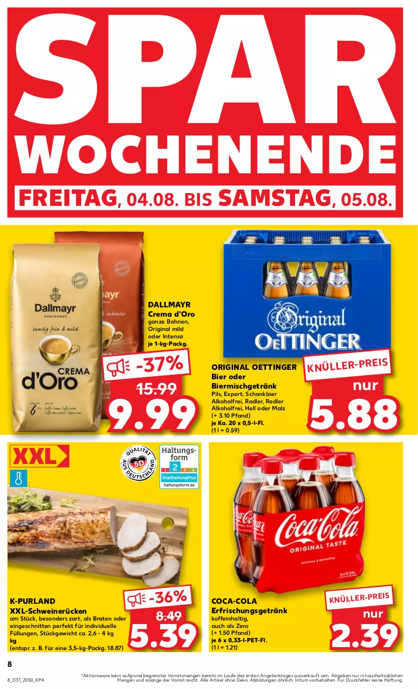 Aktueller Prospekt Kaufland - Prospekt - von 03.08 bis 09.08.2023 - strona 8 - produkty: alkohol, angebot, bier, bohne, bohnen, braten, coca-cola, cola, d'oro, dallmayr, eis, elle, erfrischungsgetränk, getränk, gin, malz, oettinger, pils, purland, radler, Schankbier, schnitten, schwein, schweine, schweinerücken, Ti, wein, weine, ZTE