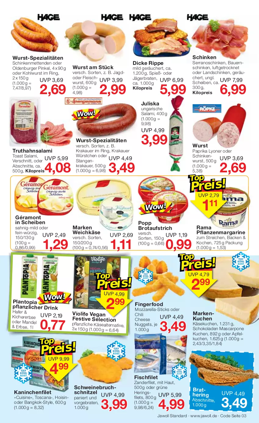 Aktueller Prospekt Jawoll - Prospekte - von 13.02 bis 19.02.2022 - strona 3 - produkty: apfel, Apfelkuchen, auer, aufstrich, Bau, Bauer, Bauernschinken, braten, brot, brotaufstrich, burger, chili, drink, eis, filet, filets, fisch, fleisch, fleischwurst, géramont, hafer, hering, Herings, heringsfilets, Käse, käsekuchen, krakauer, kuchen, landschinken, lyoner, mandel, margarine, mascarpone, Mett, metten, Mettenden, mozzarella, nuggets, paprika, pflanze, pflanzen, Popp, rama, reis, rel, ring, salami, schinken, schinkenwurst, schnitzel, schoko, schokolade, schokoladen, schwein, schweine, serrano, Spezi, Ti, toast, truthahn, Ungarische Salami, weichkäse, wein, weine, wurst, würstchen, Yo, Zander