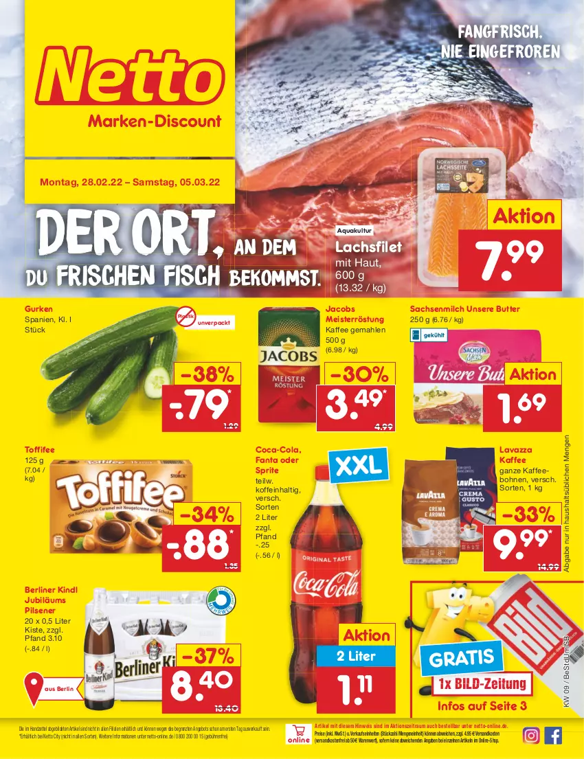 Aktueller Prospekt Netto Marken-Discount - Filial-Angebote - von 28.02 bis 05.03.2022 - strona 1 - produkty: angebot, aqua, asti, beko, berliner, berliner kindl, bohne, bohnen, butter, coca-cola, cola, eis, fanta, fanta oder, fanta oder sprite, filet, fisch, gurke, gurken, jacobs, Jacobs Meisterröstung, Jubiläums, kaffee, kaffeebohnen, lachs, lachsfilet, lavazza, Meister, meisterröstung, milch, ndk, oder sprite, pils, pilsener, reis, sac, sprite, Ti, toffifee, versandkostenfrei, ZTE