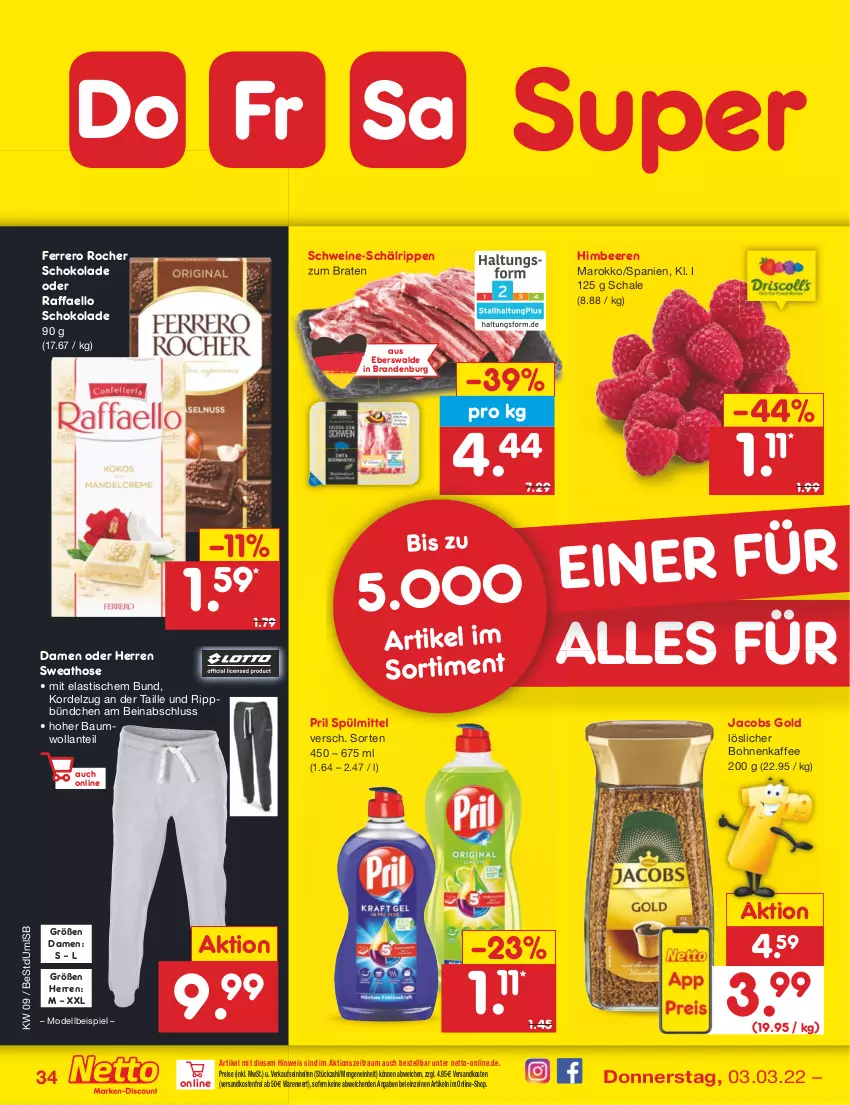 Aktueller Prospekt Netto Marken-Discount - Filial-Angebote - von 28.02 bis 05.03.2022 - strona 34 - produkty: asti, Bau, beere, beeren, bohne, bohnen, bohnenkaffee, braten, dell, eis, ferrero, Ferrero Rocher, himbeer, himbeere, himbeeren, hose, jacobs, Jacobs Gold, kaffee, löslicher bohnenkaffee, Mode, ndk, pril, raffaello, reis, Rippen, Schal, Schale, schoko, schokolade, schwein, schweine, spülmittel, Sweathose, Ti, tisch, versandkostenfrei, wein, weine