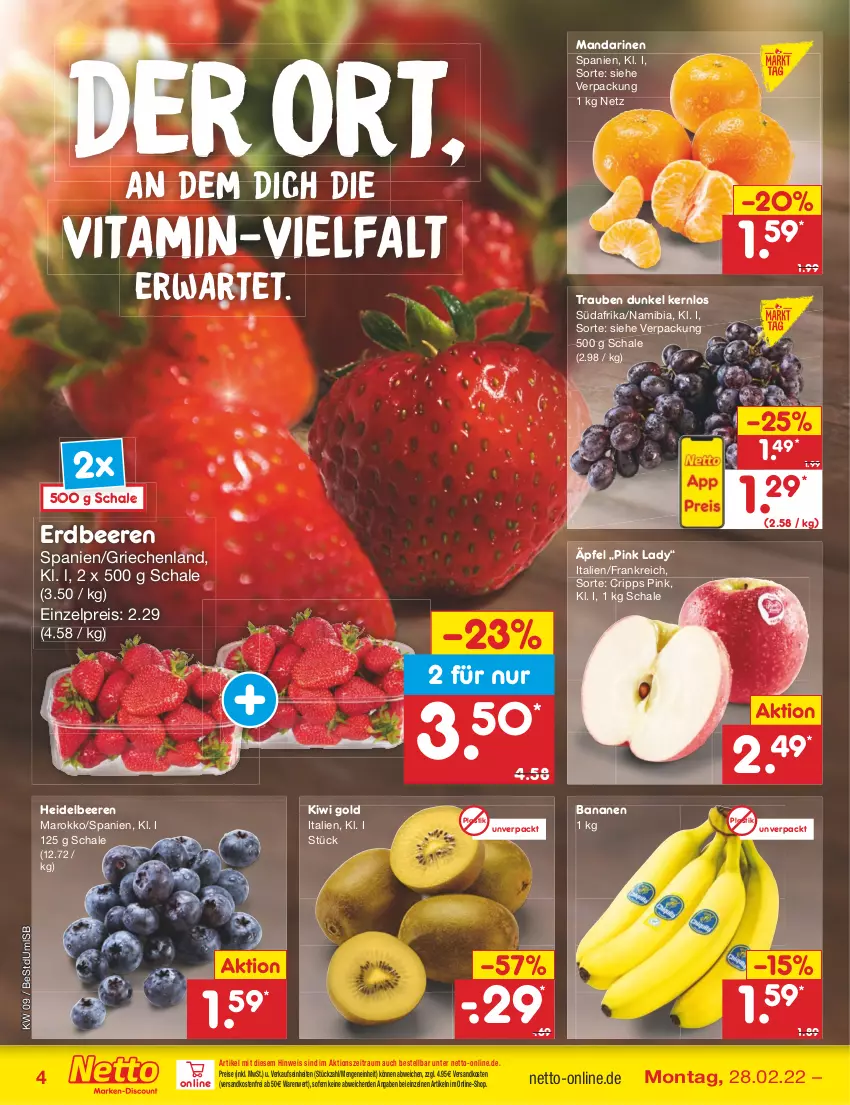 Aktueller Prospekt Netto Marken-Discount - Filial-Angebote - von 28.02 bis 05.03.2022 - strona 4 - produkty: asti, banane, bananen, beere, beeren, eis, erdbeere, erdbeeren, heidelbeere, heidelbeeren, kiwi, Kiwi Gold, mandarine, mandarinen, ndk, Pink Lady, reis, Schal, Schale, Ti, trauben, versandkostenfrei, vita