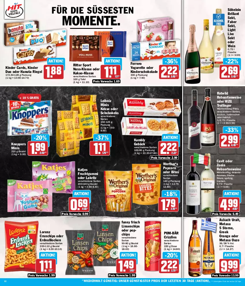 Aktueller Prospekt Hit - Wochenprospekt - von 15.07 bis 20.07.2024 - strona 12 - produkty: asbach uralt, beutel, bites, brillant sekt, chips, crunchips, eis, ente, ferrero, flasche, frucht, fruchtgummi, Funny Frisch, hanuta, kakao, katjes, keks, kekse, Kinder, knoppers, Lakritz, leibniz, linsen, lorenz, lorenz crunchips, Metaxa, nuss, oder lakritz, orange, ouzo, pom-bär, popcorn, rebsortenweine, reis, riegel, ritter, ritter sport, schoko, schokolade, sekt, söhnlein, söhnlein brillant, Sport, Ti, trolli, trollinger, wein, weine, Wild, Yo, yogurette, zonin, ZTE