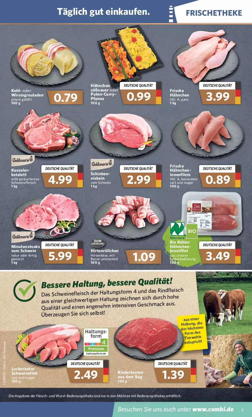 Aktueller Prospekt Combi - Prospekte - von 14.02 bis 19.02.2022 - strona 5 - produkty: angebot, angebote, auer, bacon, bio, braten, brustfilet, curry, eis, filet, filets, fleisch, Frische Hähnchen, gewürz, hirtenkäse, Hirtenröllchen, Käse, kasseler, kotelett, mac, Mantel, minutensteaks, natur, pfanne, pute, rind, rinder, rinderbraten, rouladen, schinken, schwein, schweine, schweinefilet, schweinefleisch, steak, steaks, Ti, wein, weine, Wirsing, wurst